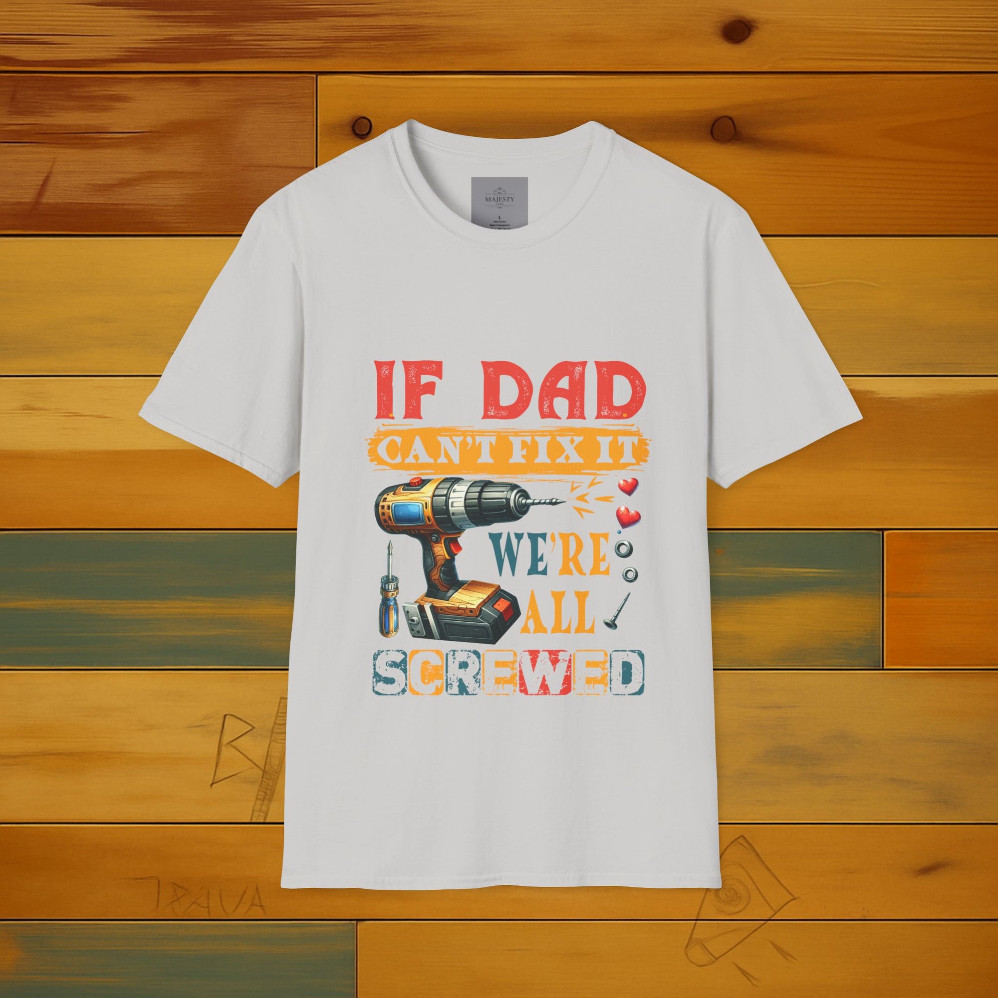 If Dad Can't Fix...T-Shirt, Softstyle Tee