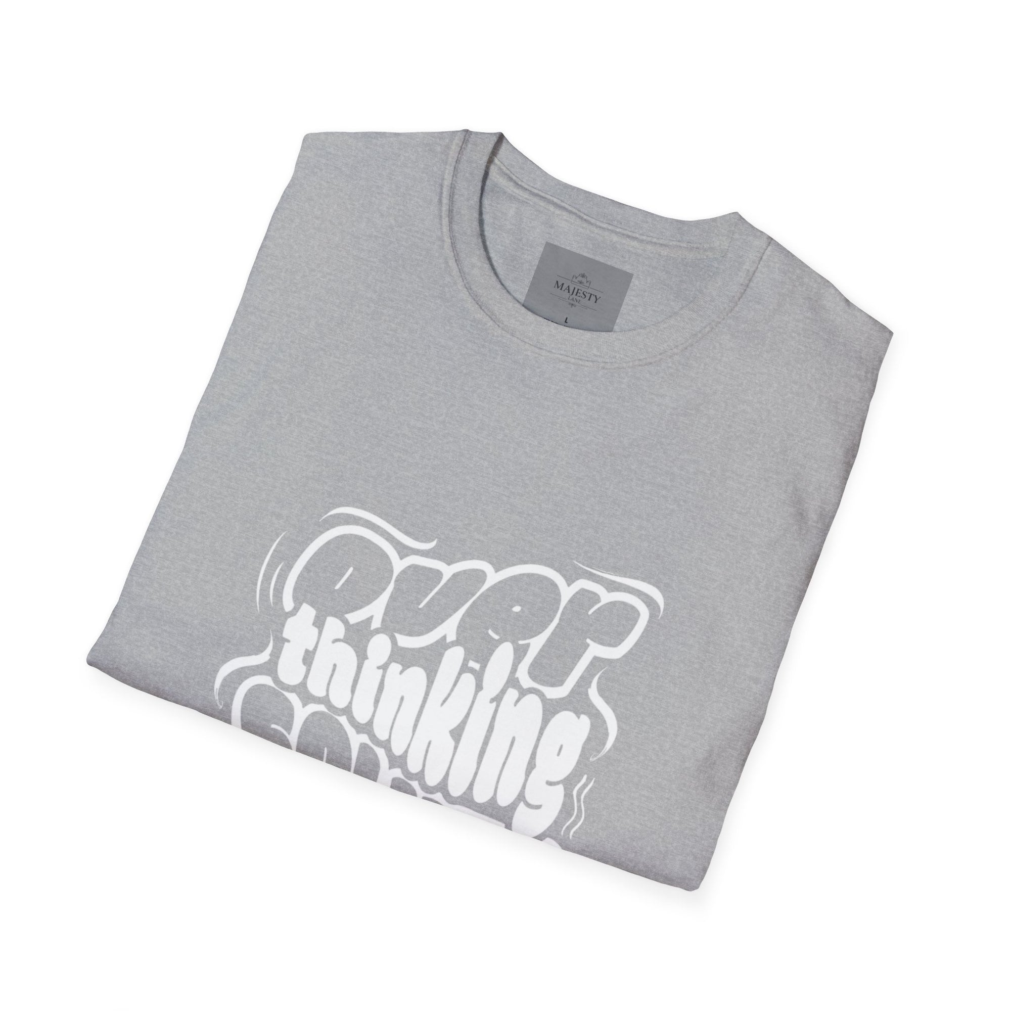 Overthinking Solves Nothing T-Shirt