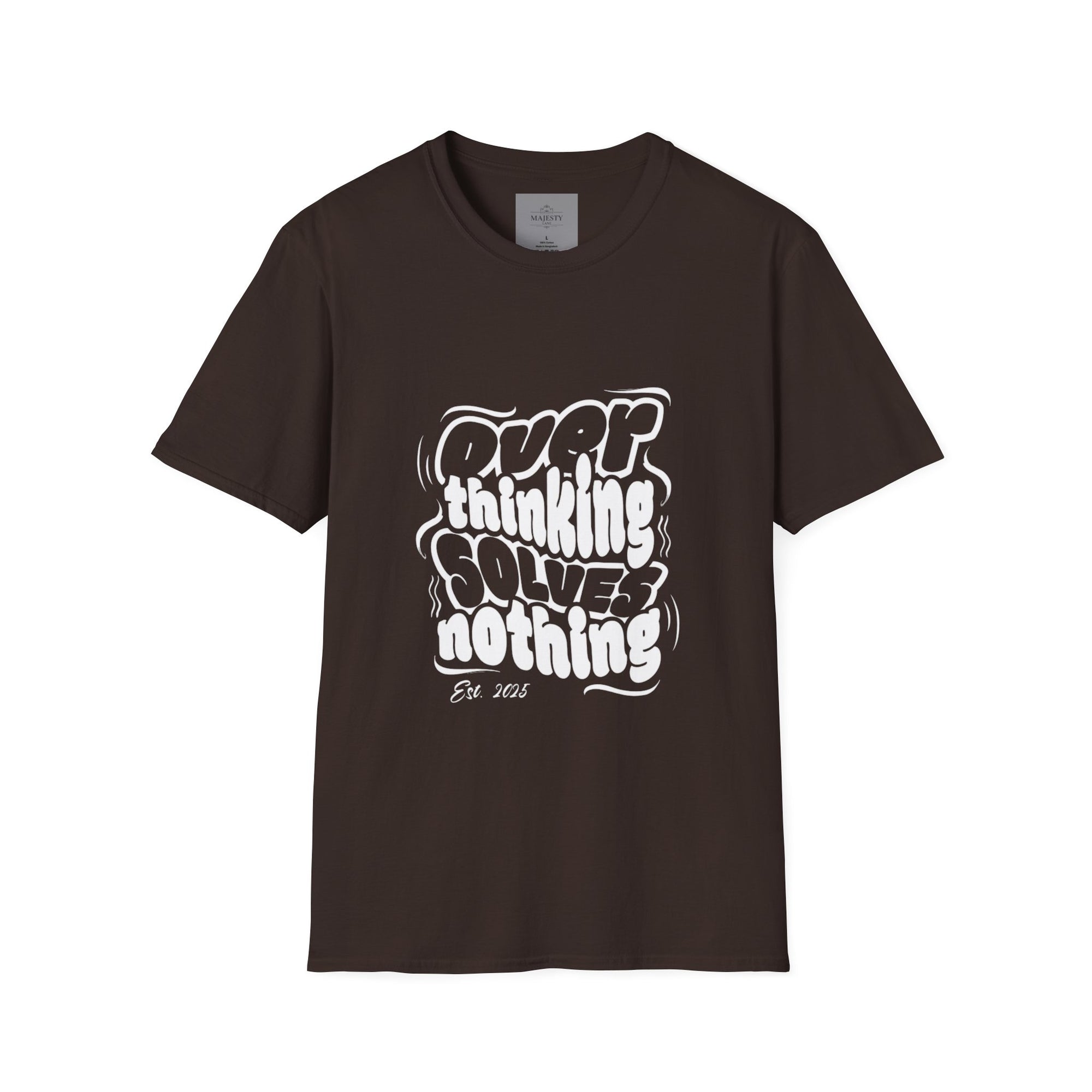 Overthinking Solves Nothing T-Shirt