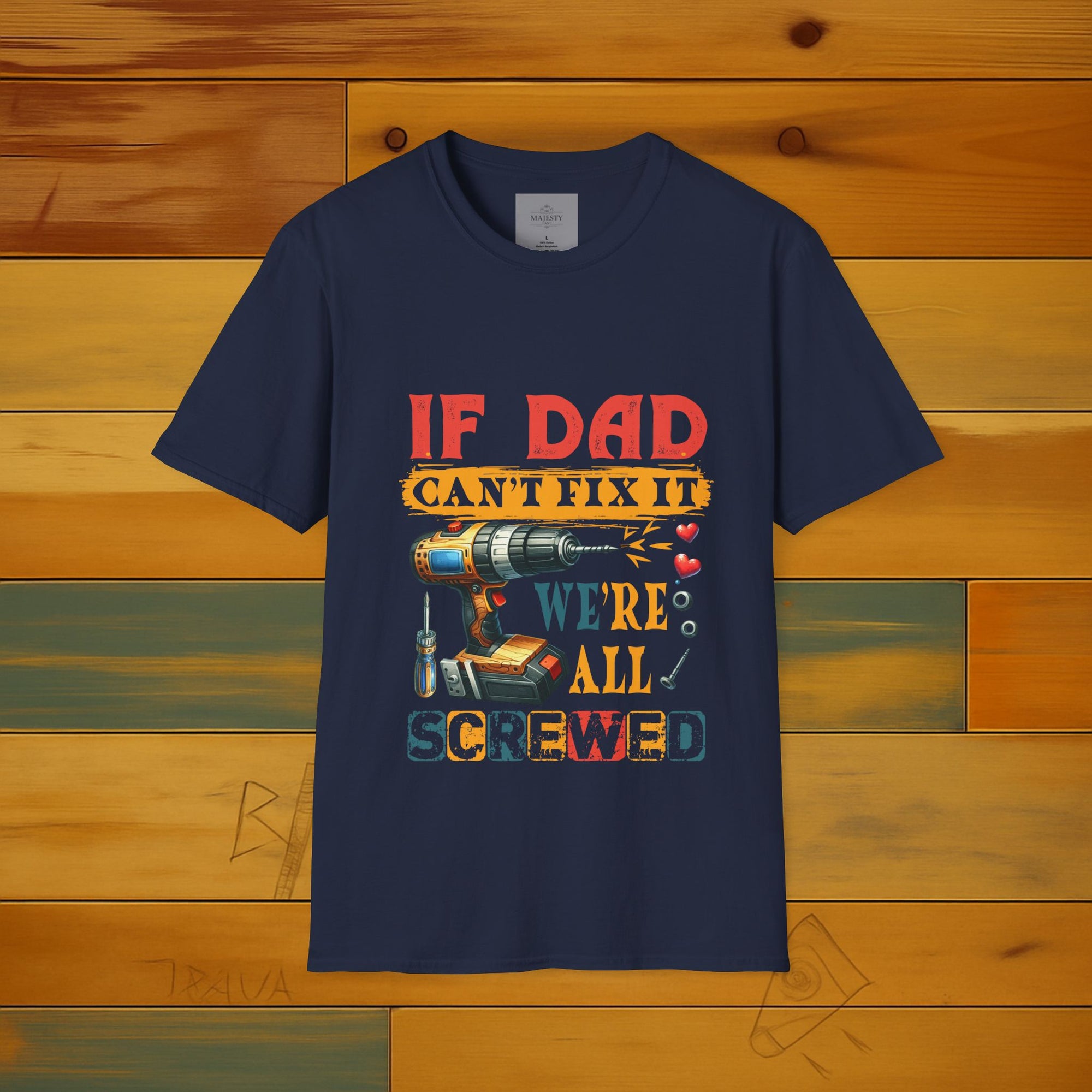 If Dad Can't Fix...T-Shirt, Softstyle Tee
