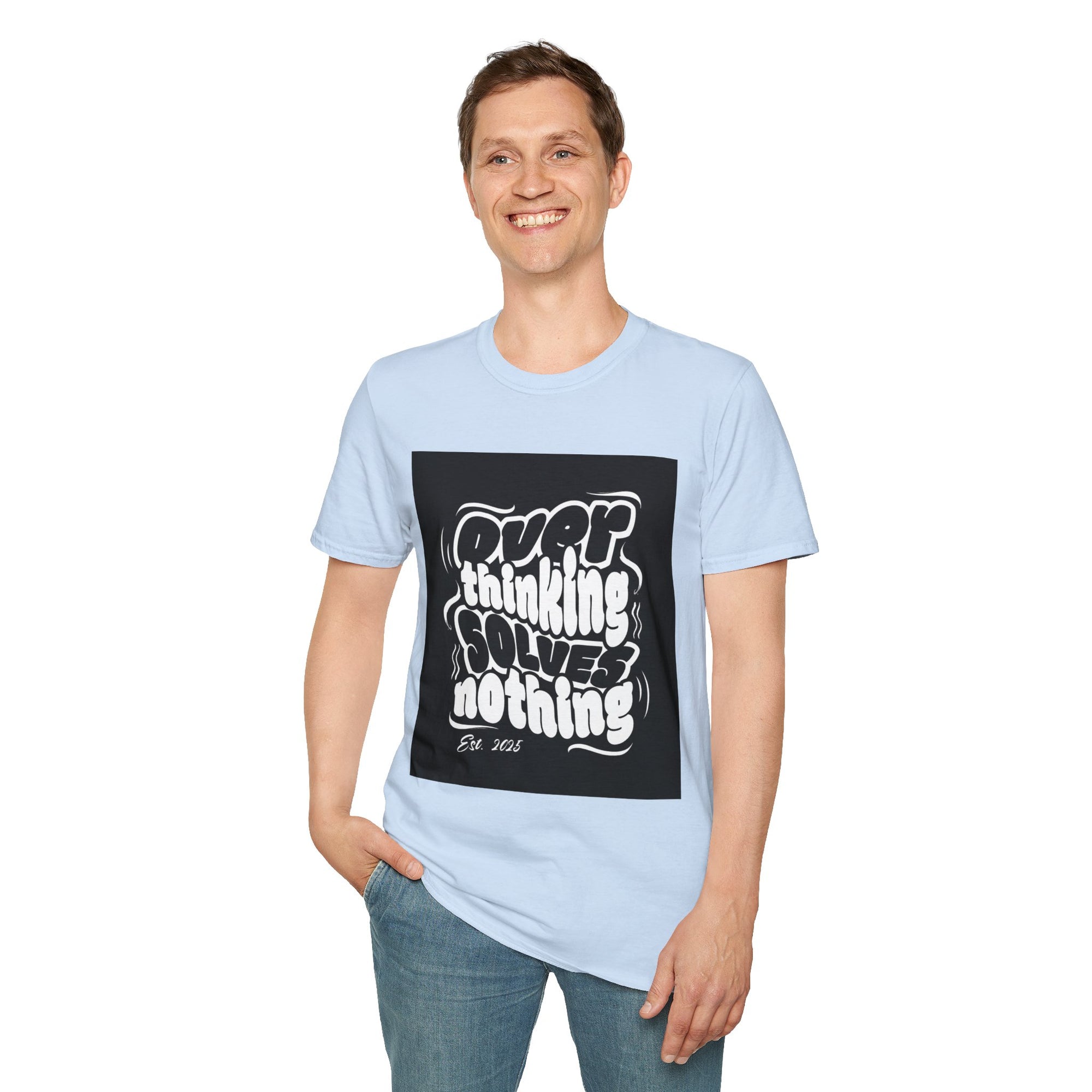 Overthinking Solves Nothing T-Shirt