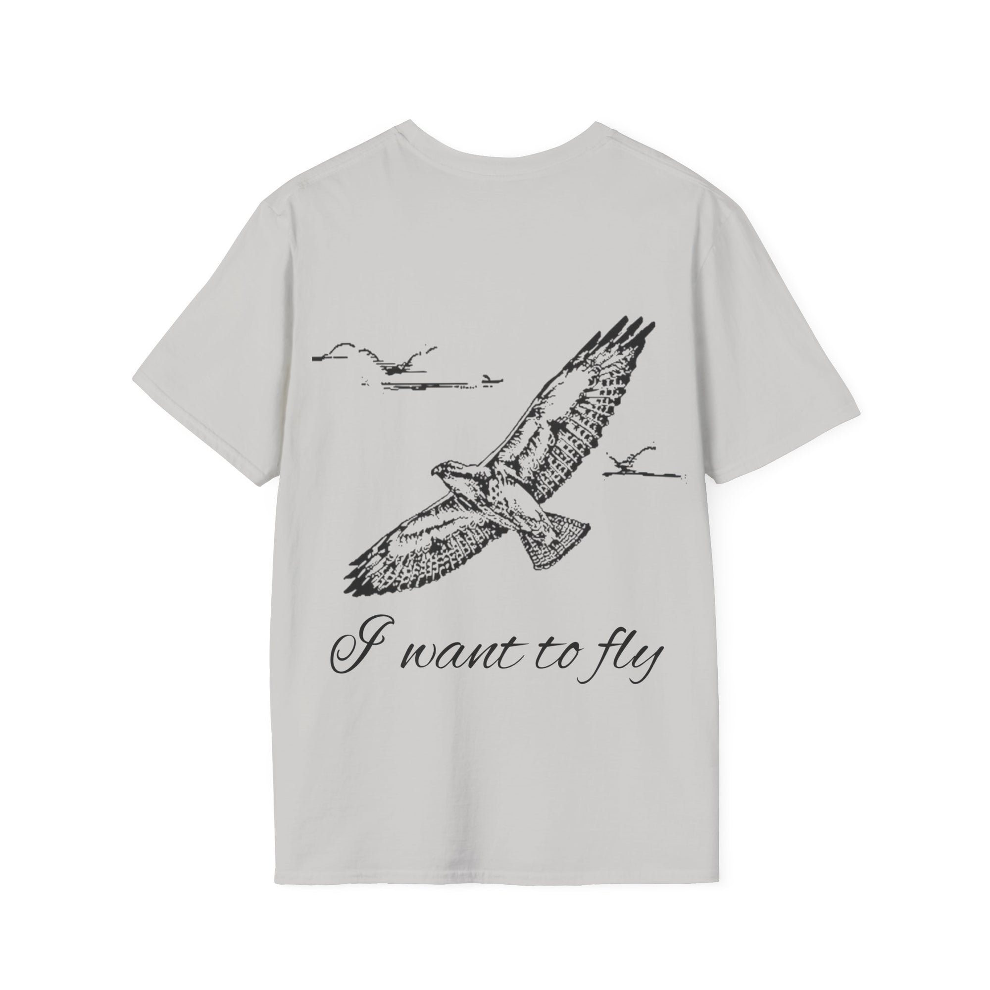 I want to fly Unisex T-Shirt, Softstyle Tee, Inspirational Shirt, Heartfelt Gift
