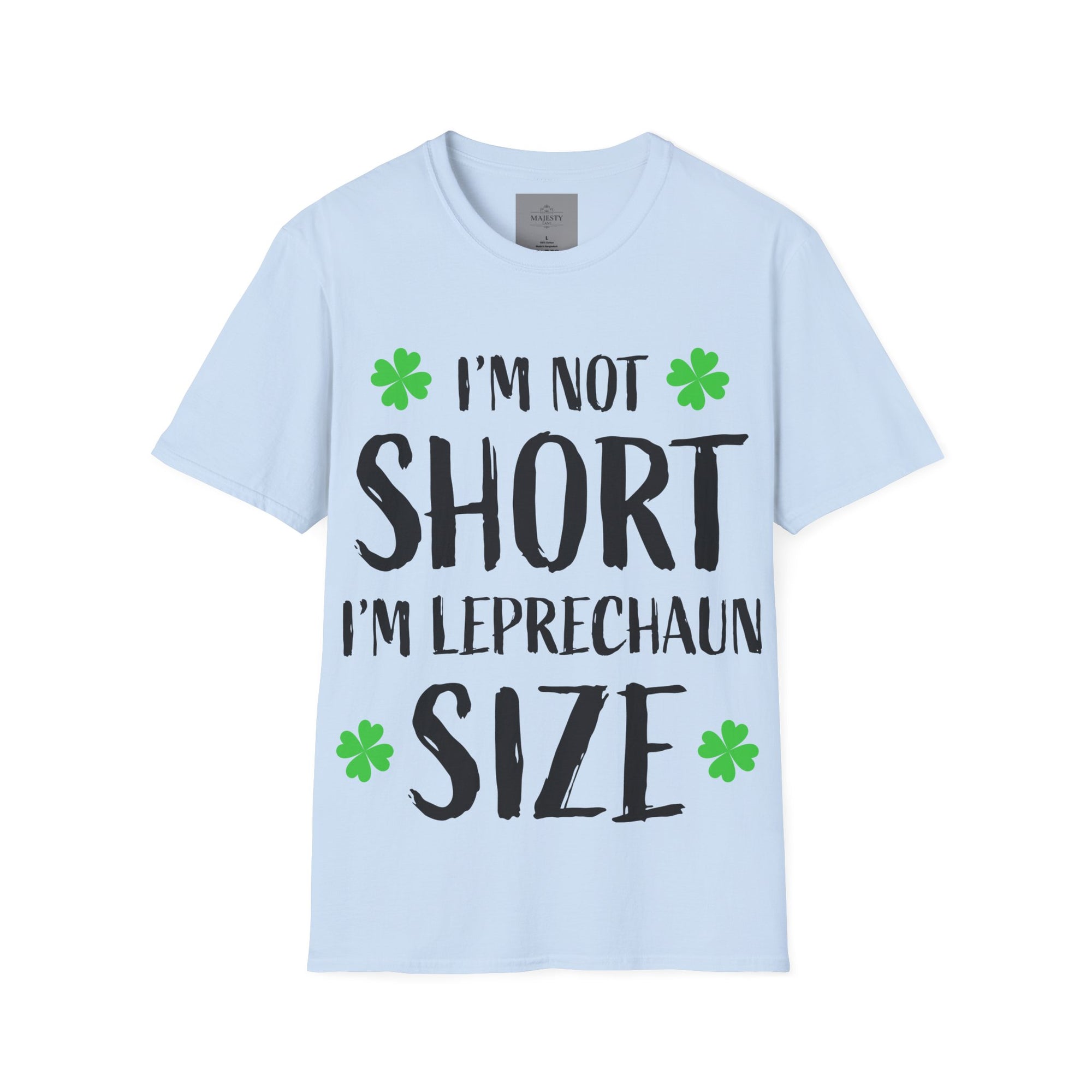 I am not short Unisex T-Shirt, Softstyle Tee, Inspirational Shirt, Heartfelt Gift