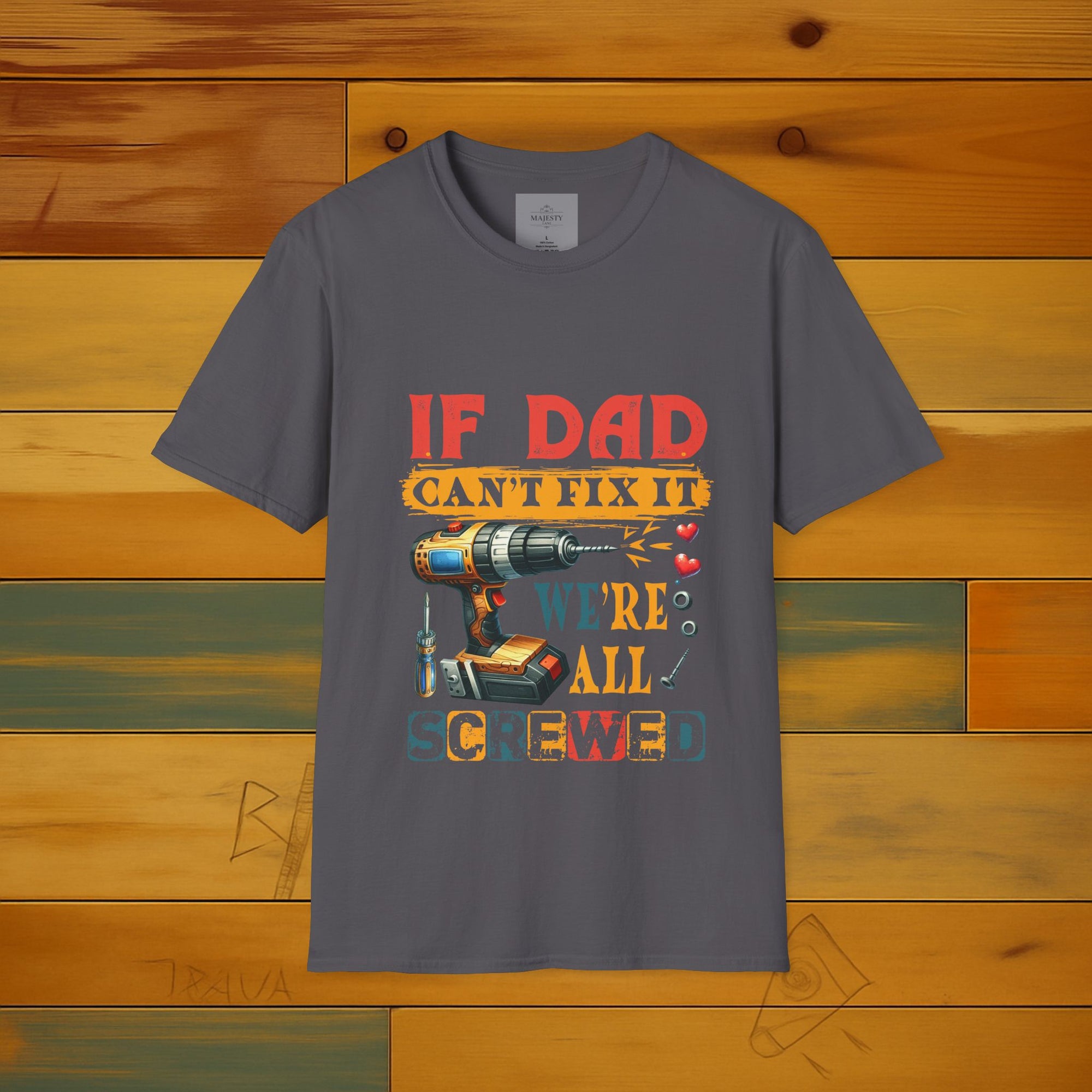 If Dad Can't Fix...T-Shirt, Softstyle Tee