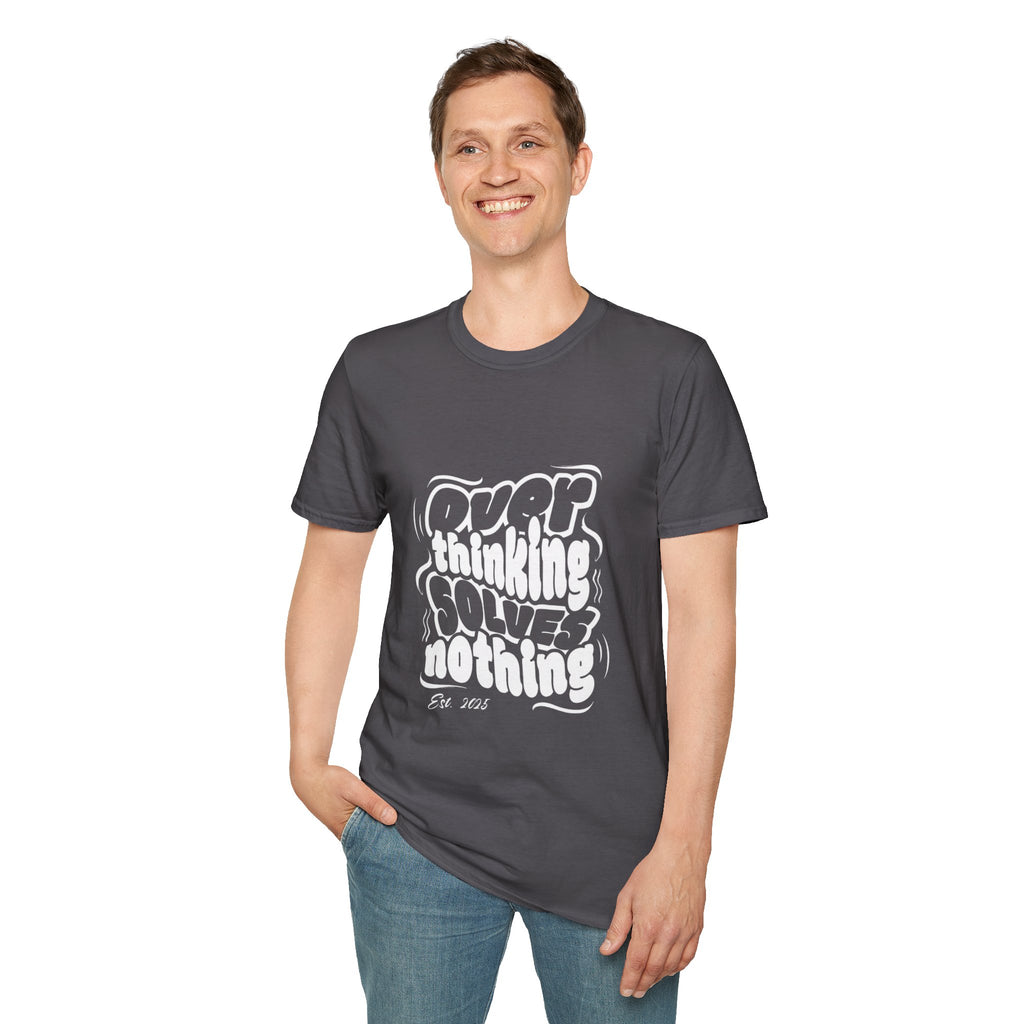 Overthinking Solves Nothing T-Shirt