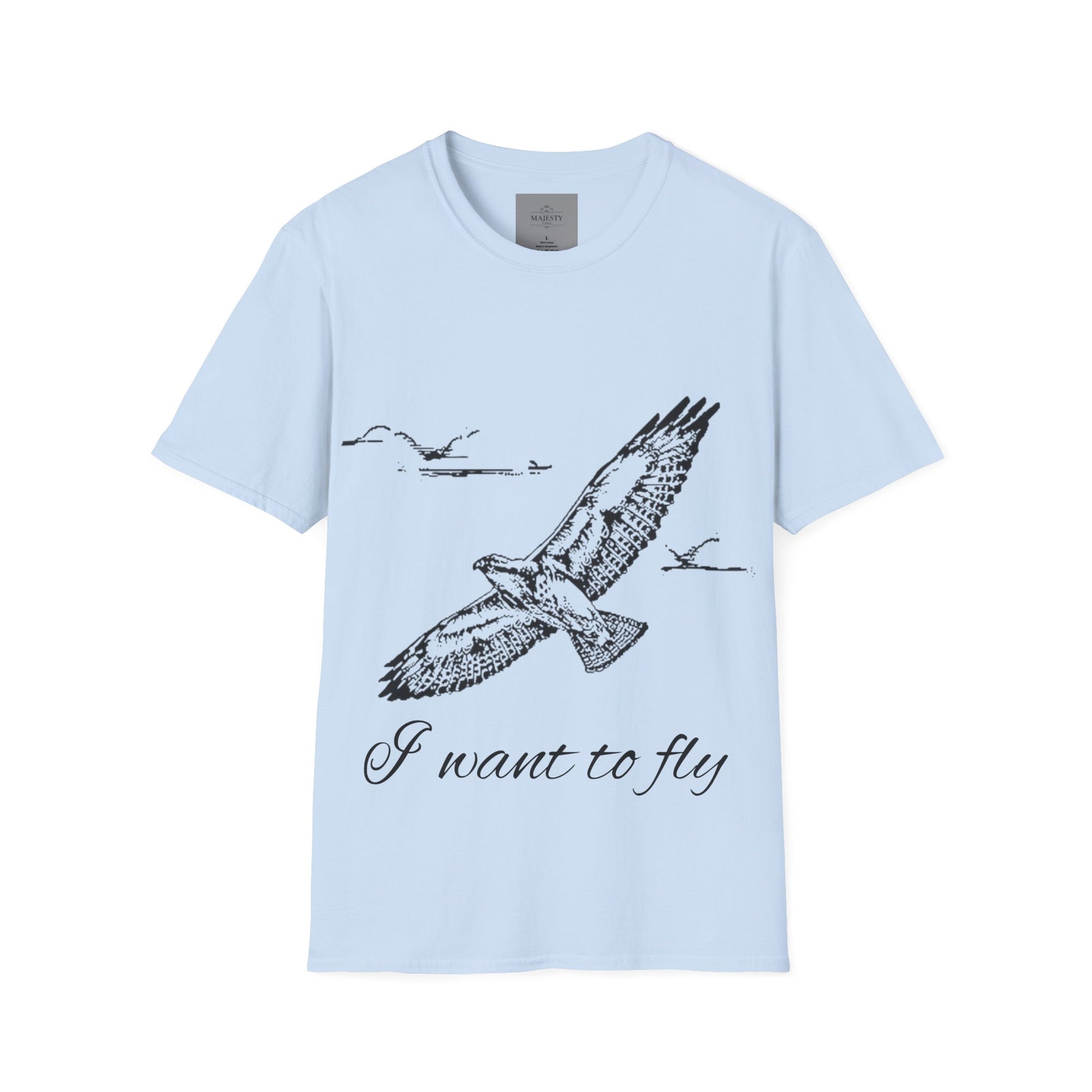I want to fly Unisex T-Shirt, Softstyle Tee, Inspirational Shirt, Heartfelt Gift