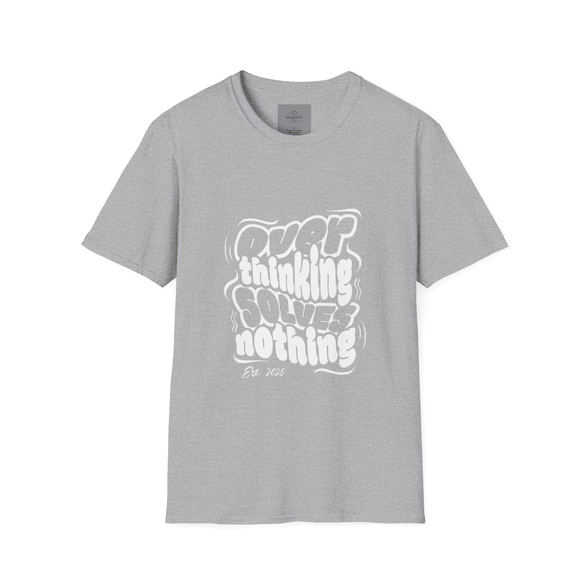 Overthinking Solves Nothing T-Shirt