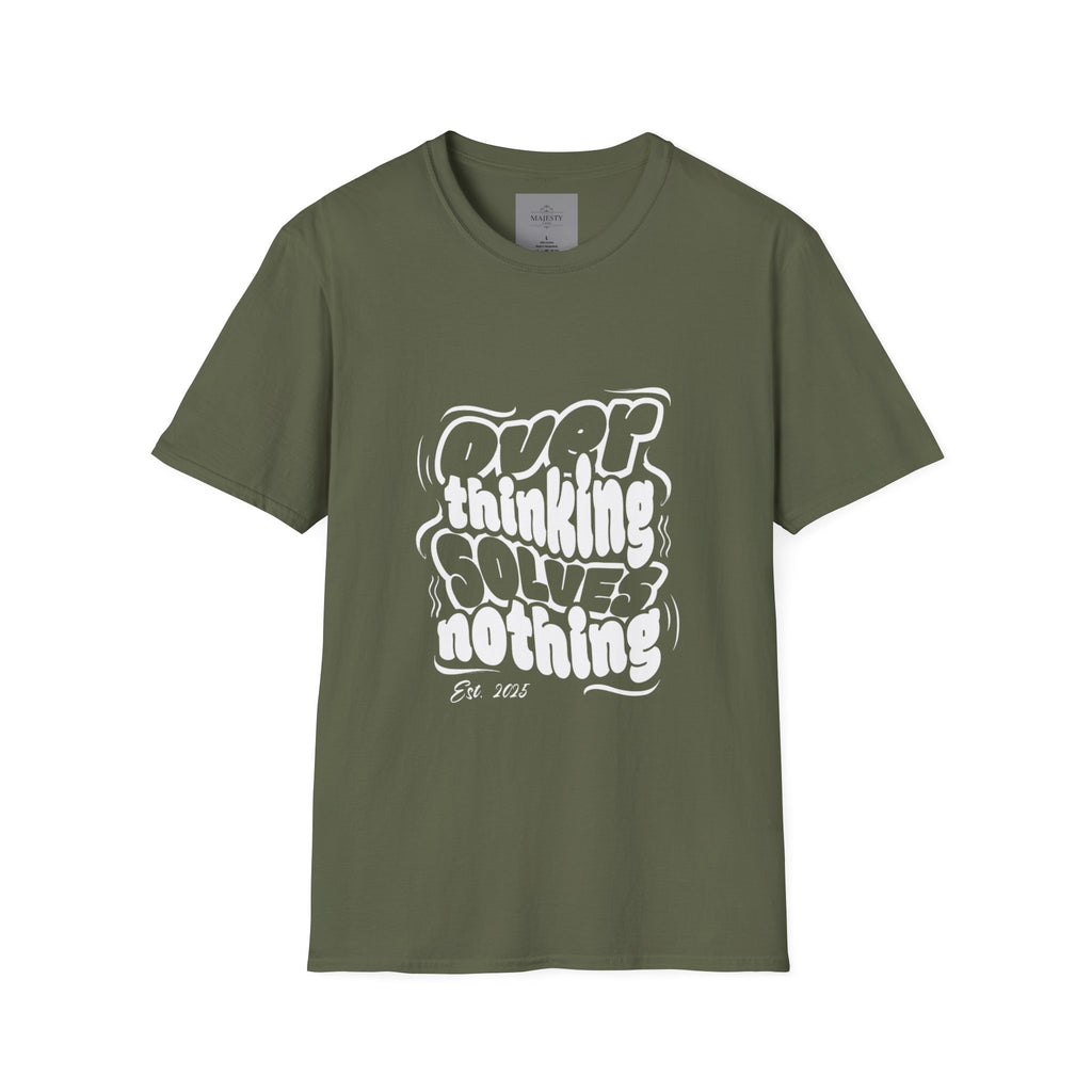 Overthinking Solves Nothing T-Shirt