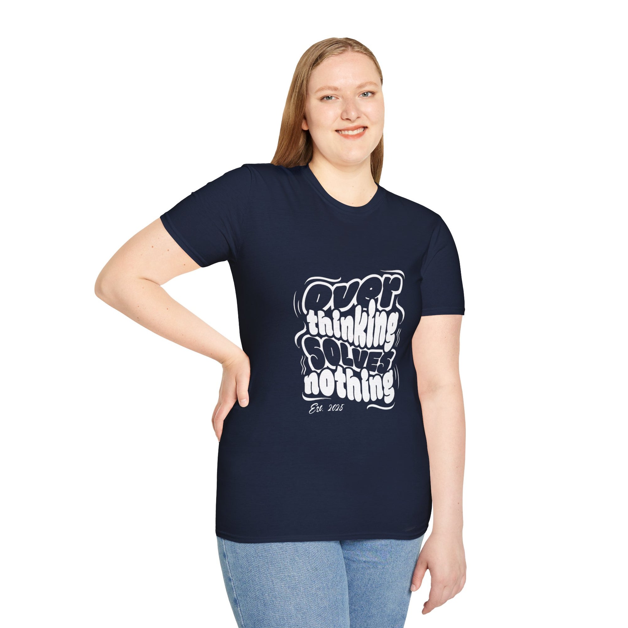 Overthinking Solves Nothing T-Shirt