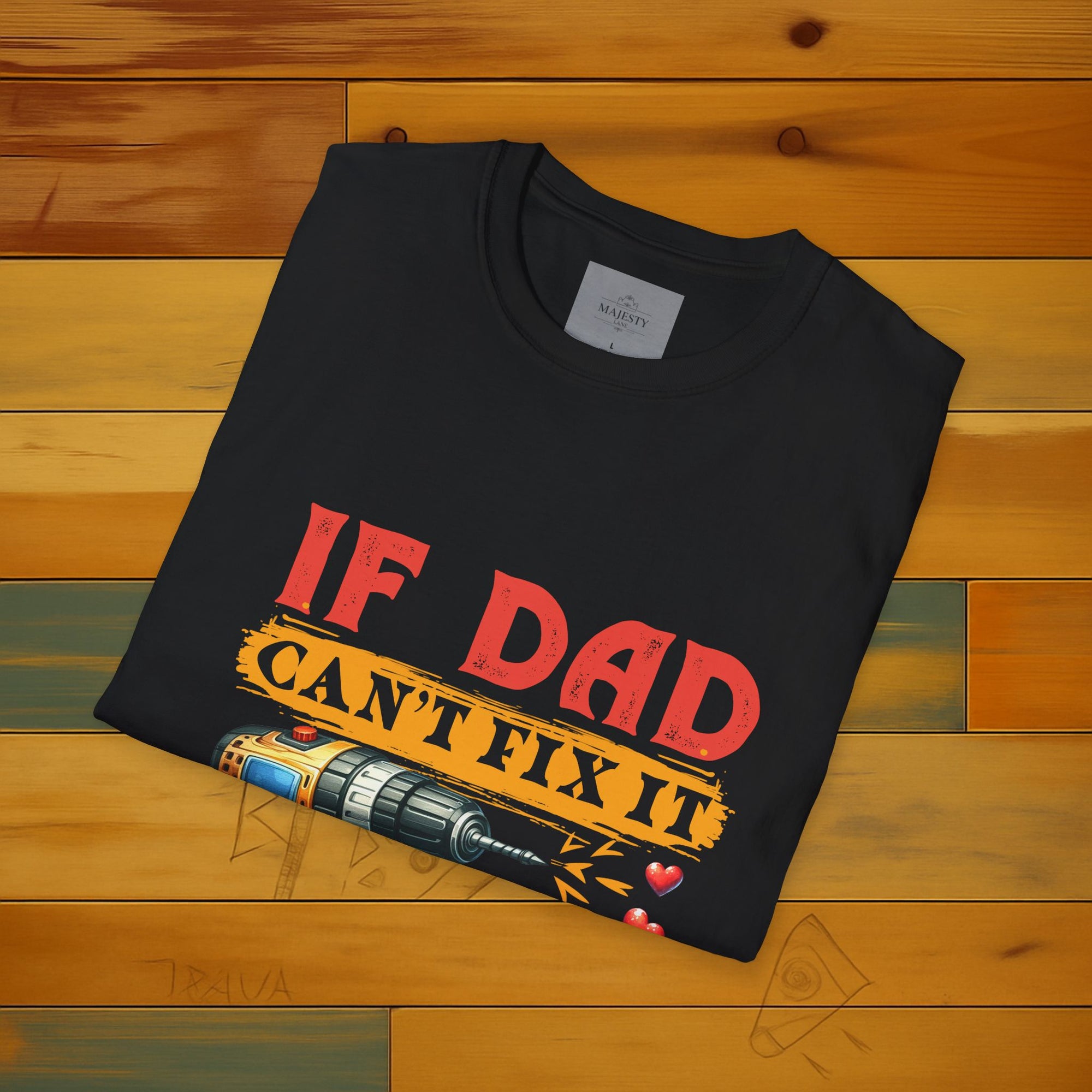 If Dad Can't Fix...T-Shirt, Softstyle Tee