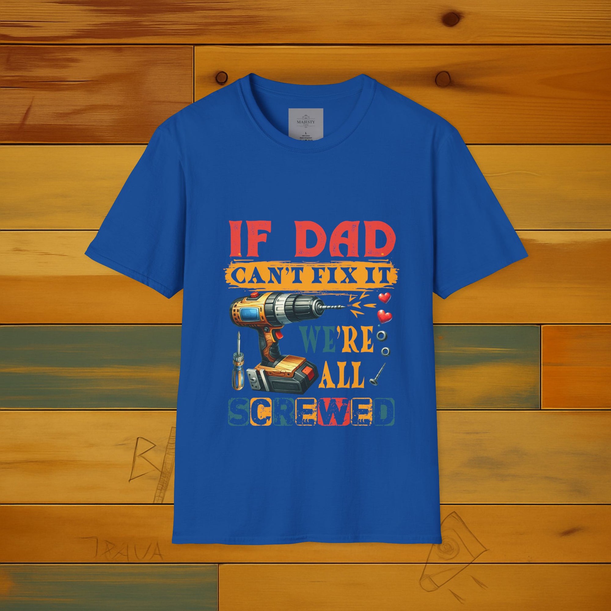 If Dad Can't Fix...T-Shirt, Softstyle Tee