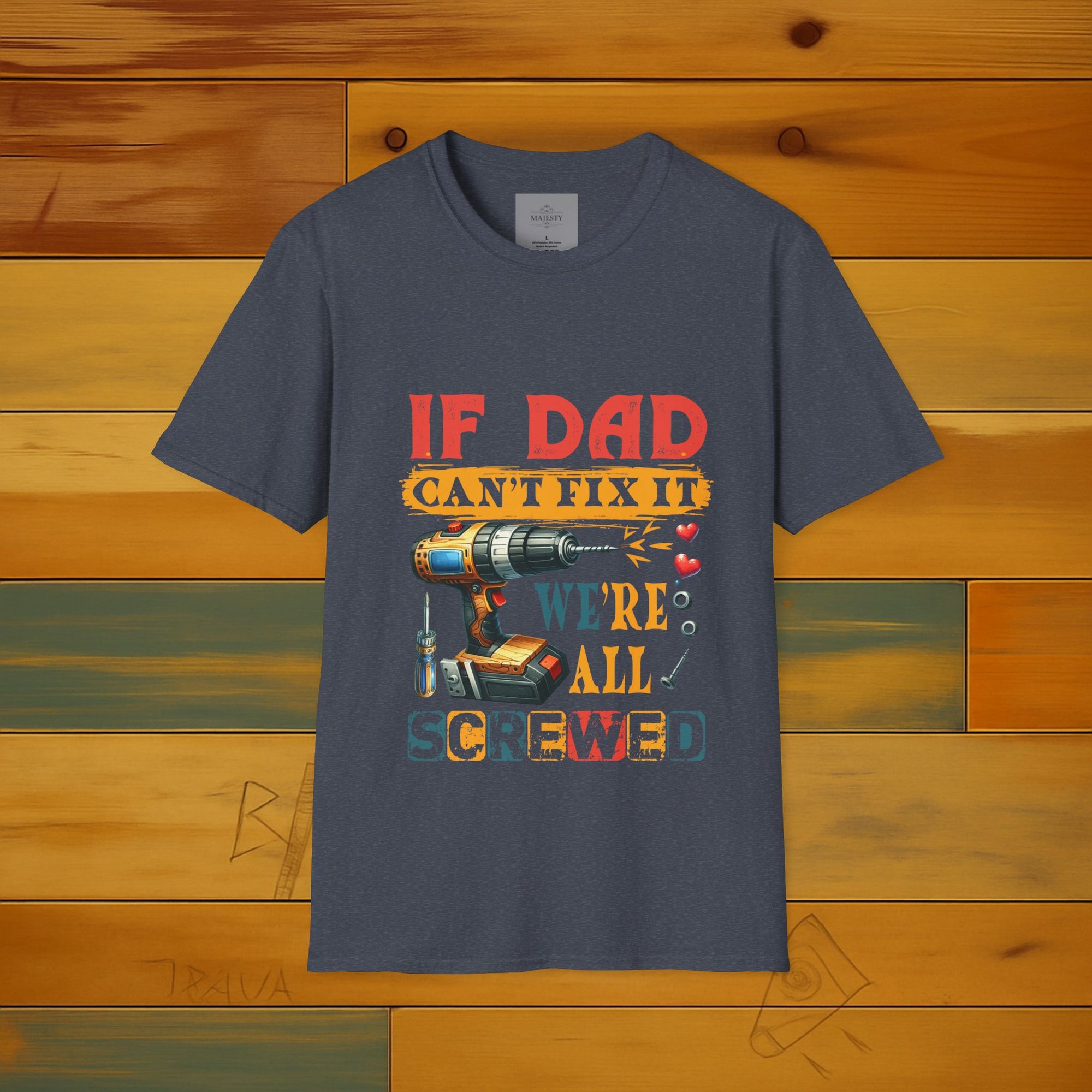 If Dad Can't Fix...T-Shirt, Softstyle Tee
