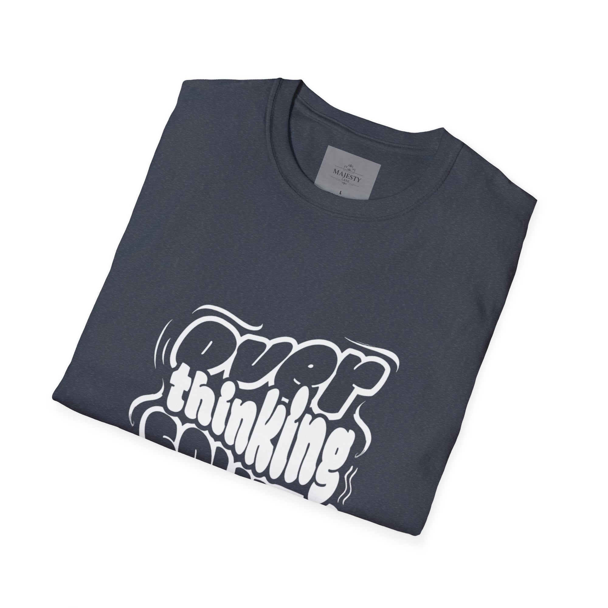 Overthinking Solves Nothing T-Shirt