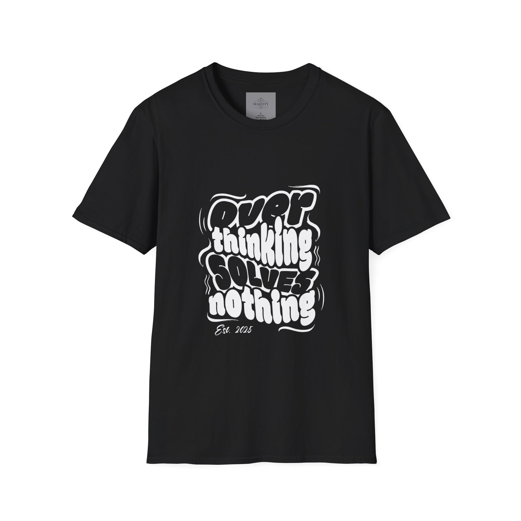 Overthinking Solves Nothing T-Shirt