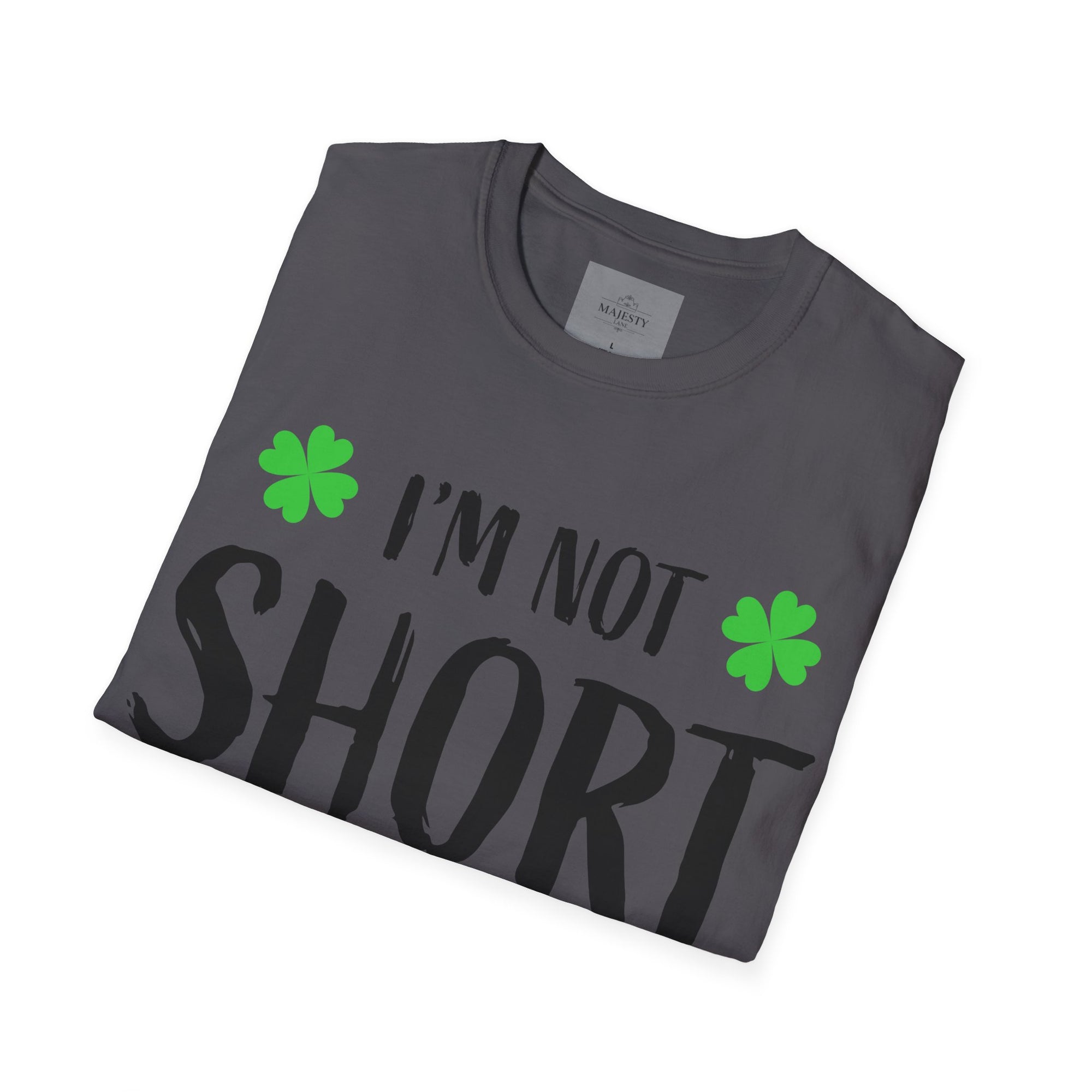I am not short Unisex T-Shirt, Softstyle Tee, Inspirational Shirt, Heartfelt Gift