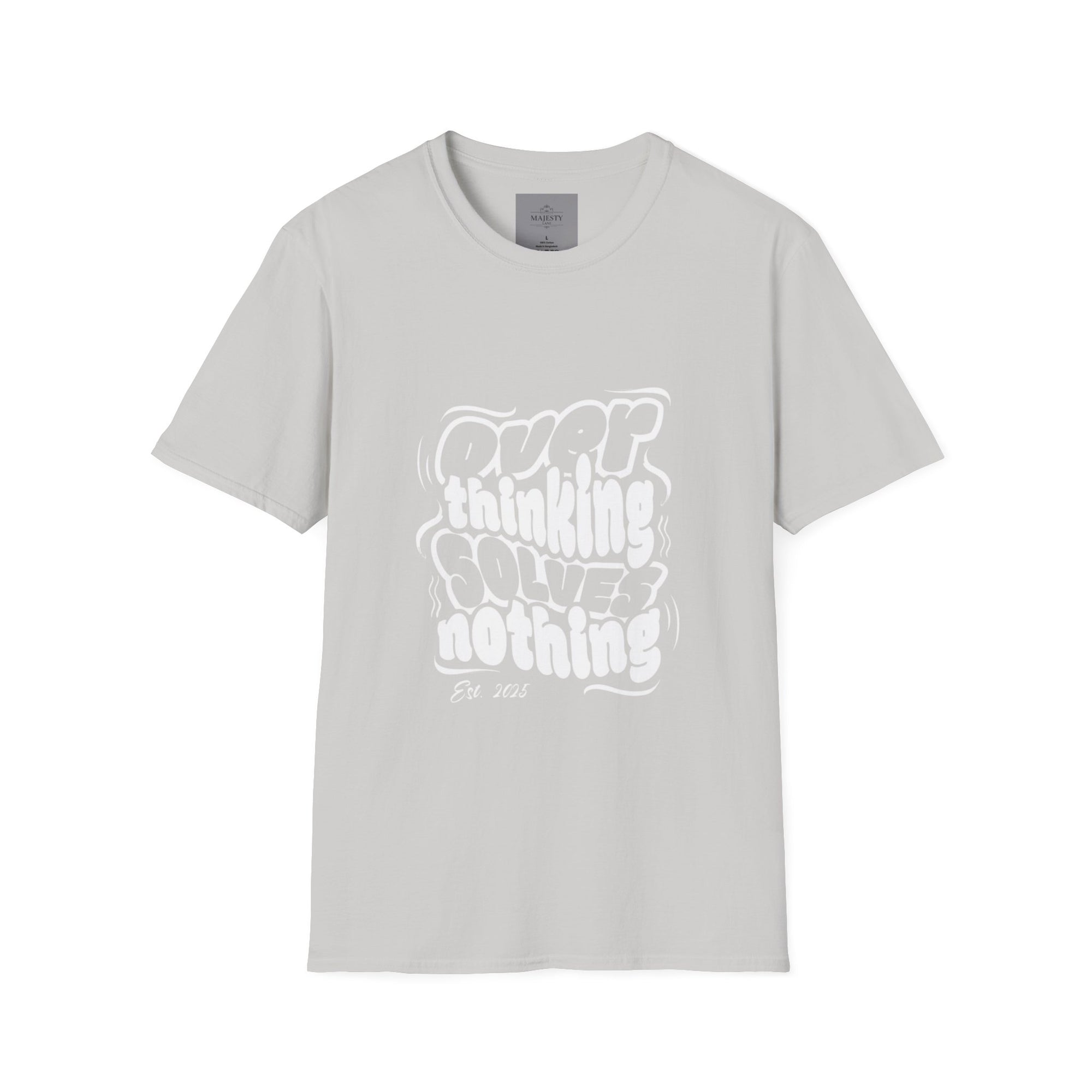 Overthinking Solves Nothing T-Shirt