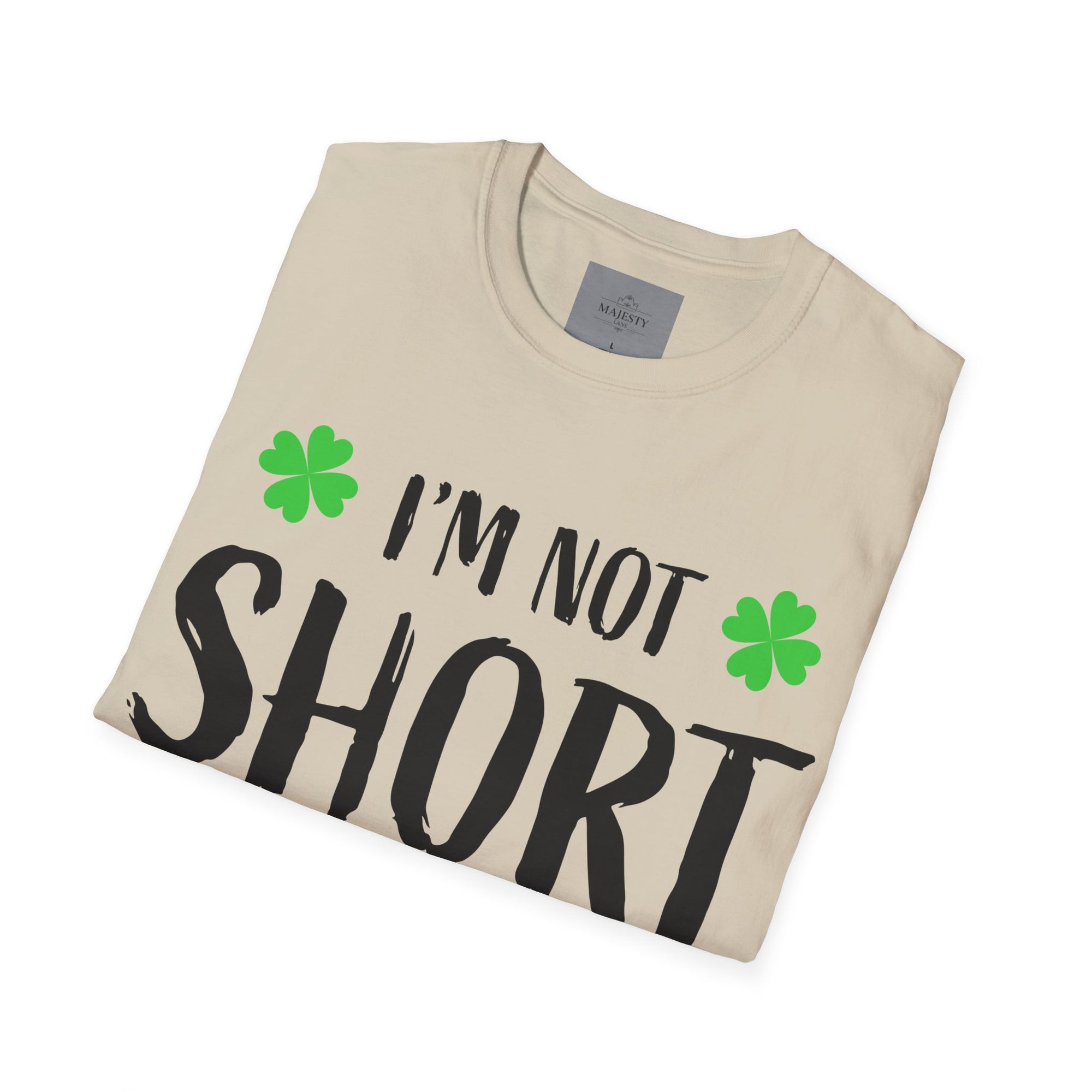 I am not short Unisex T-Shirt, Softstyle Tee, Inspirational Shirt, Heartfelt Gift