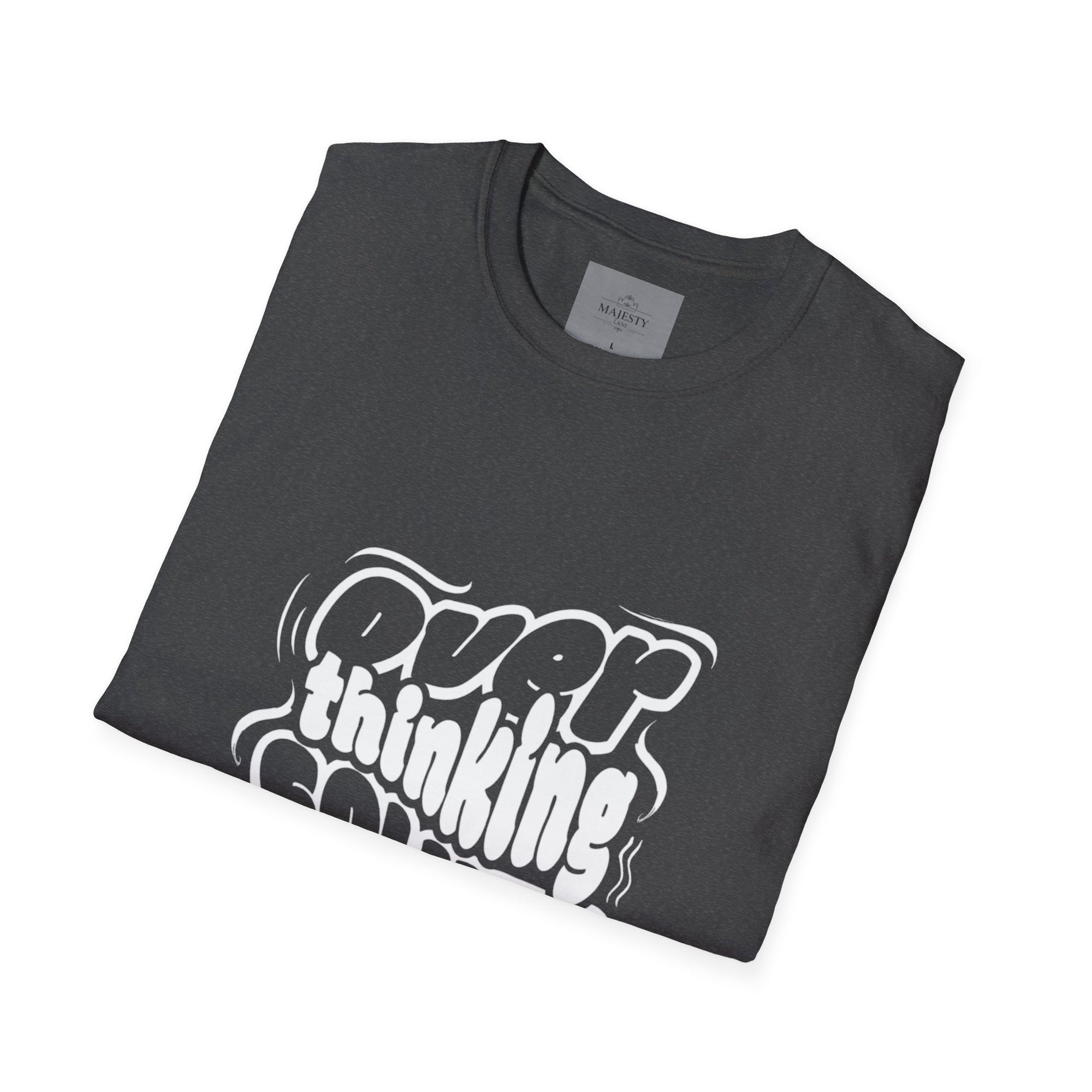 Overthinking Solves Nothing T-Shirt