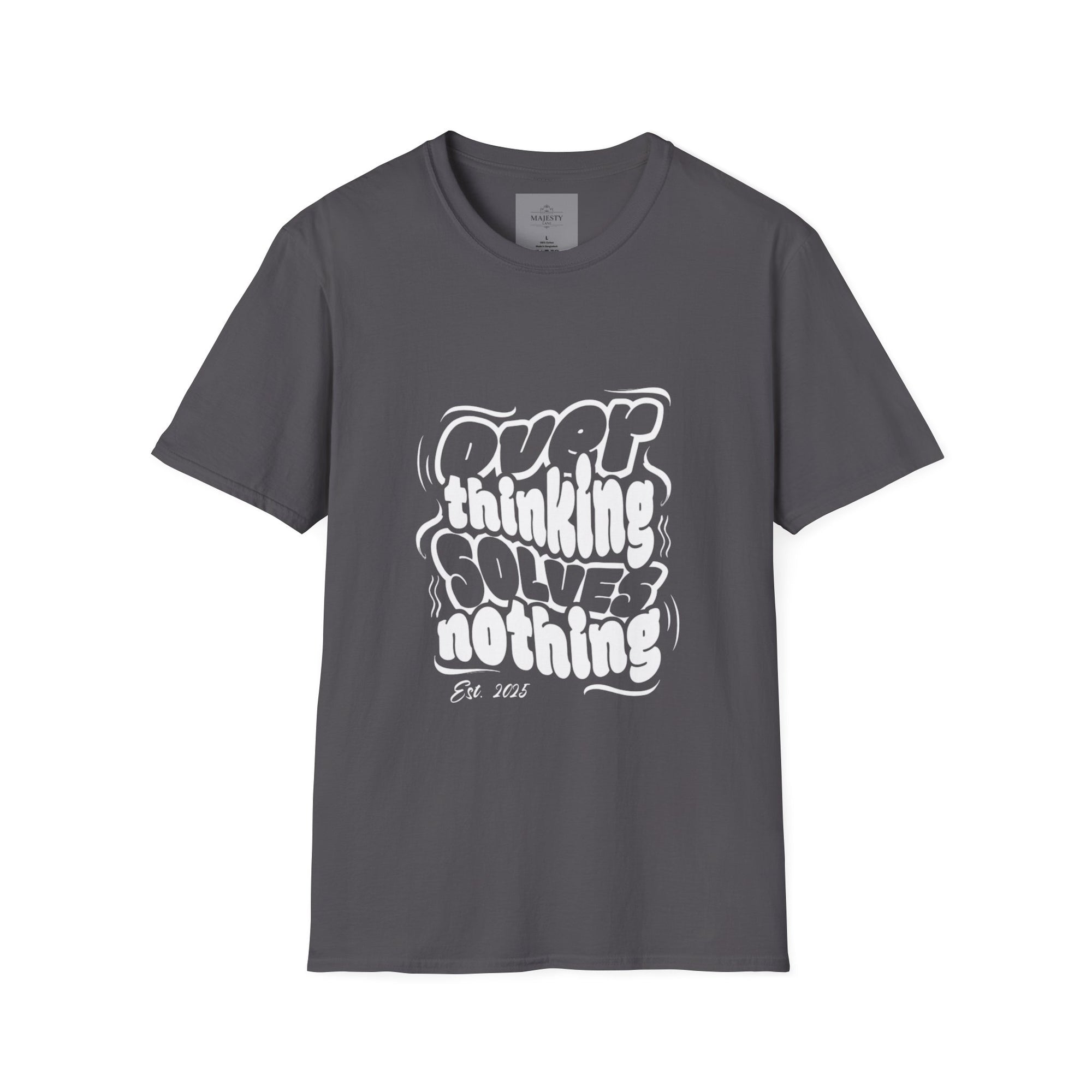 Overthinking Solves Nothing T-Shirt