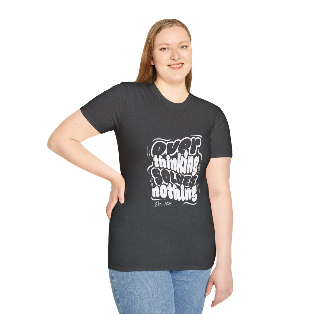 Overthinking Solves Nothing T-Shirt
