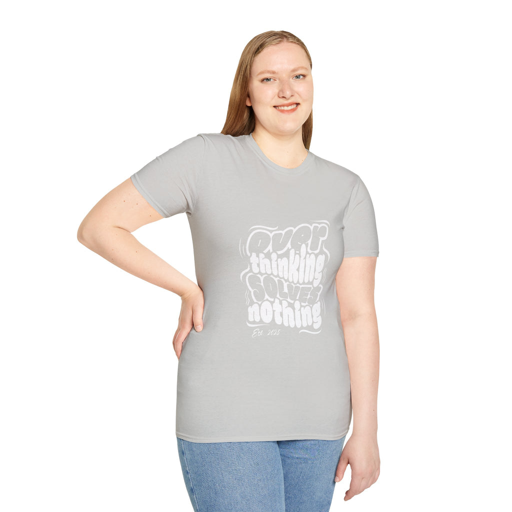 Overthinking Solves Nothing T-Shirt