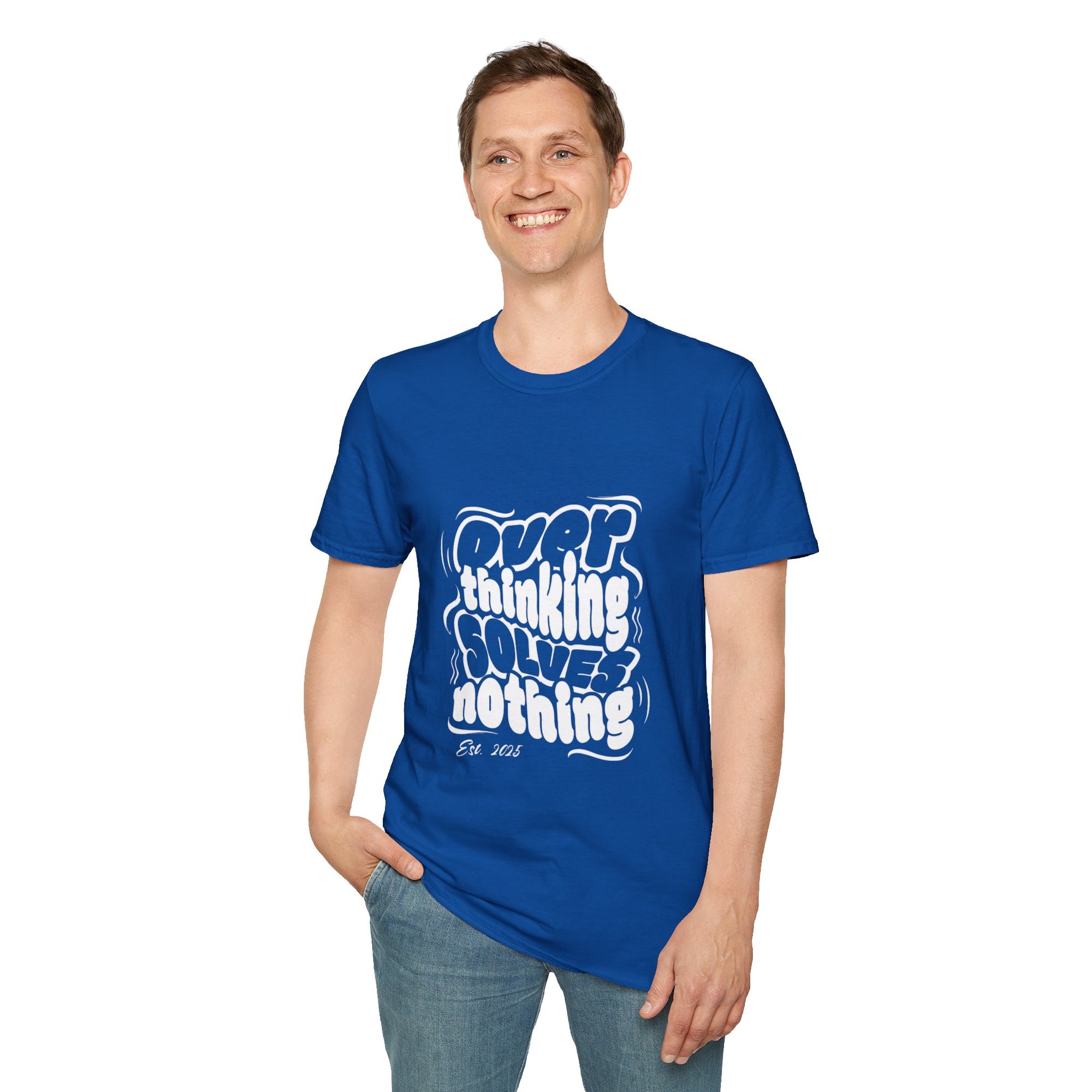 Overthinking Solves Nothing T-Shirt