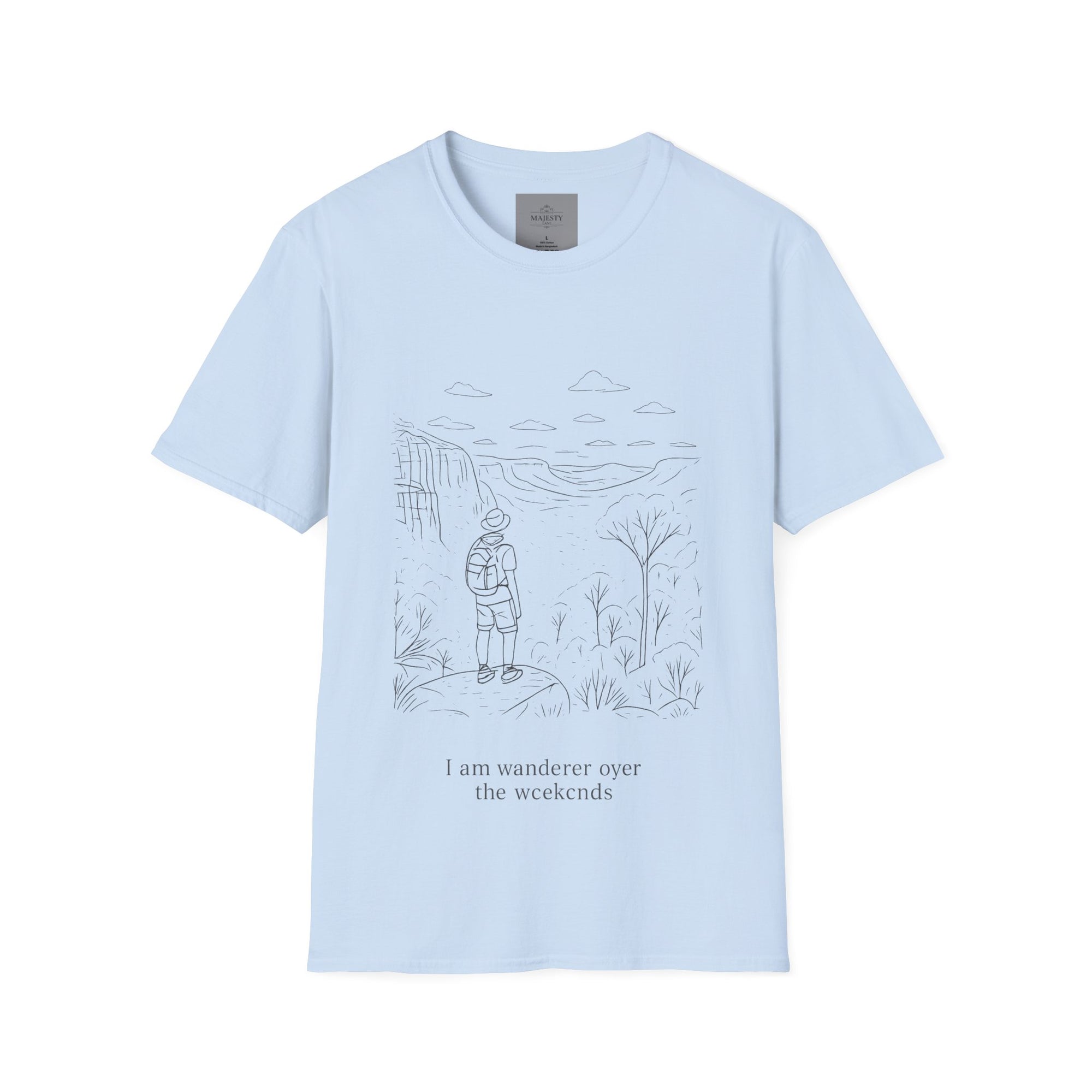 I am Wanderer over the Weekends T-Shirt