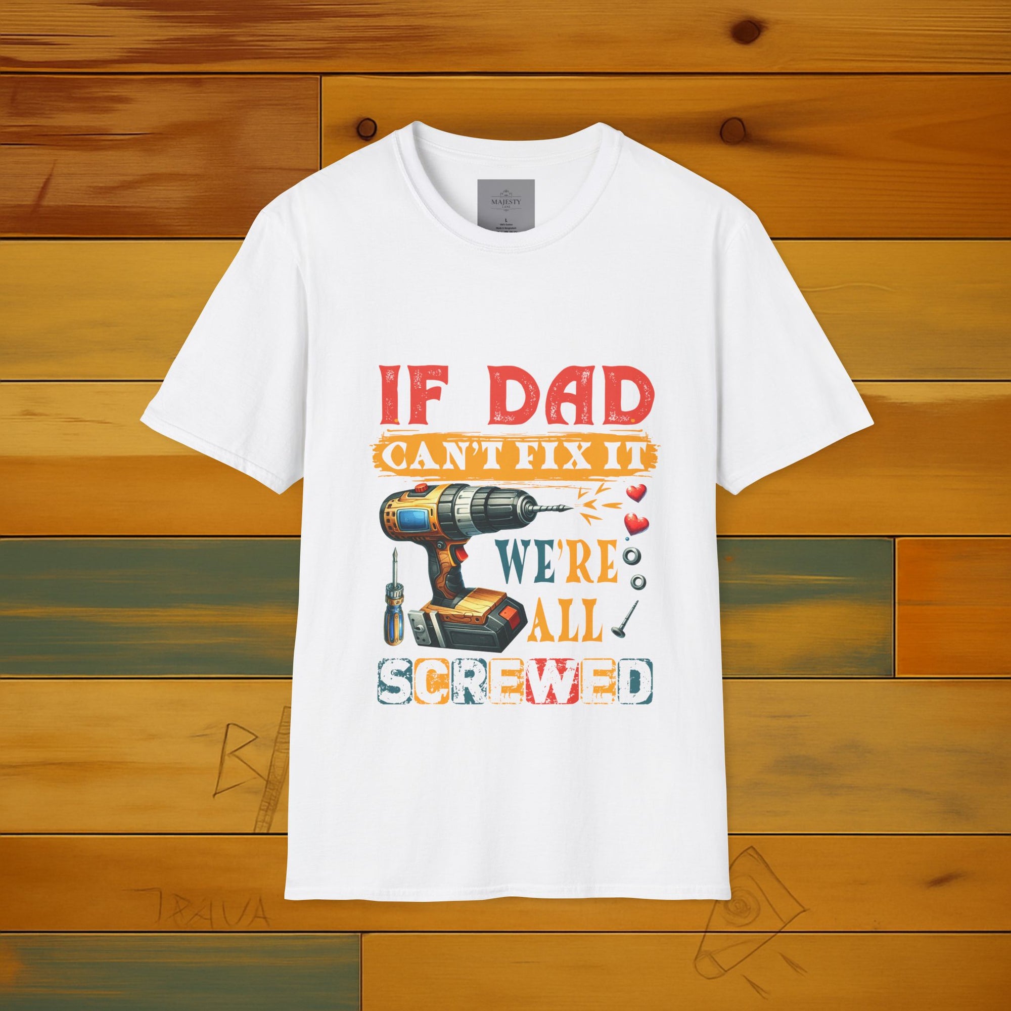 If Dad Can't Fix...T-Shirt, Softstyle Tee