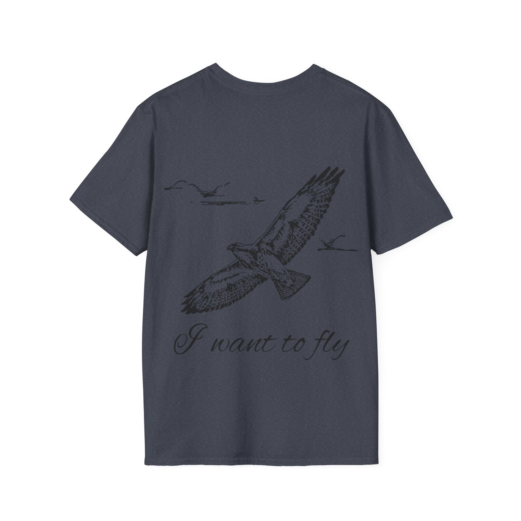 I want to fly Unisex T-Shirt, Softstyle Tee, Inspirational Shirt, Heartfelt Gift