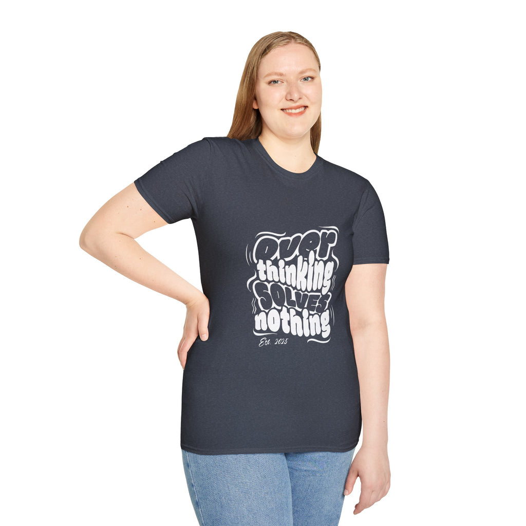 Overthinking Solves Nothing T-Shirt