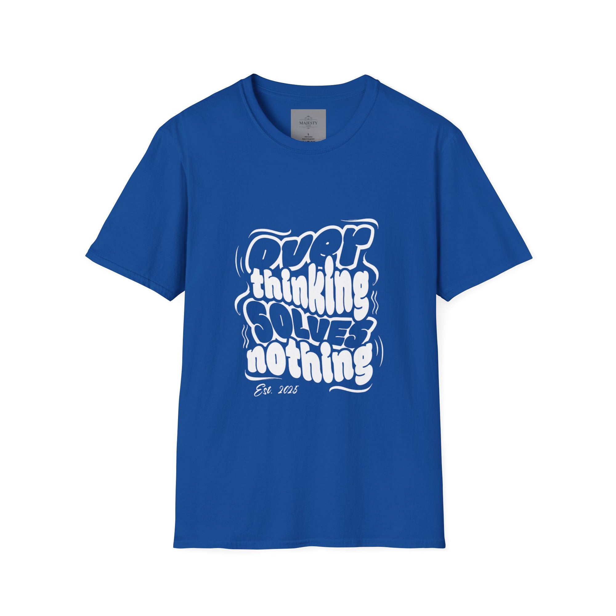 Overthinking Solves Nothing T-Shirt