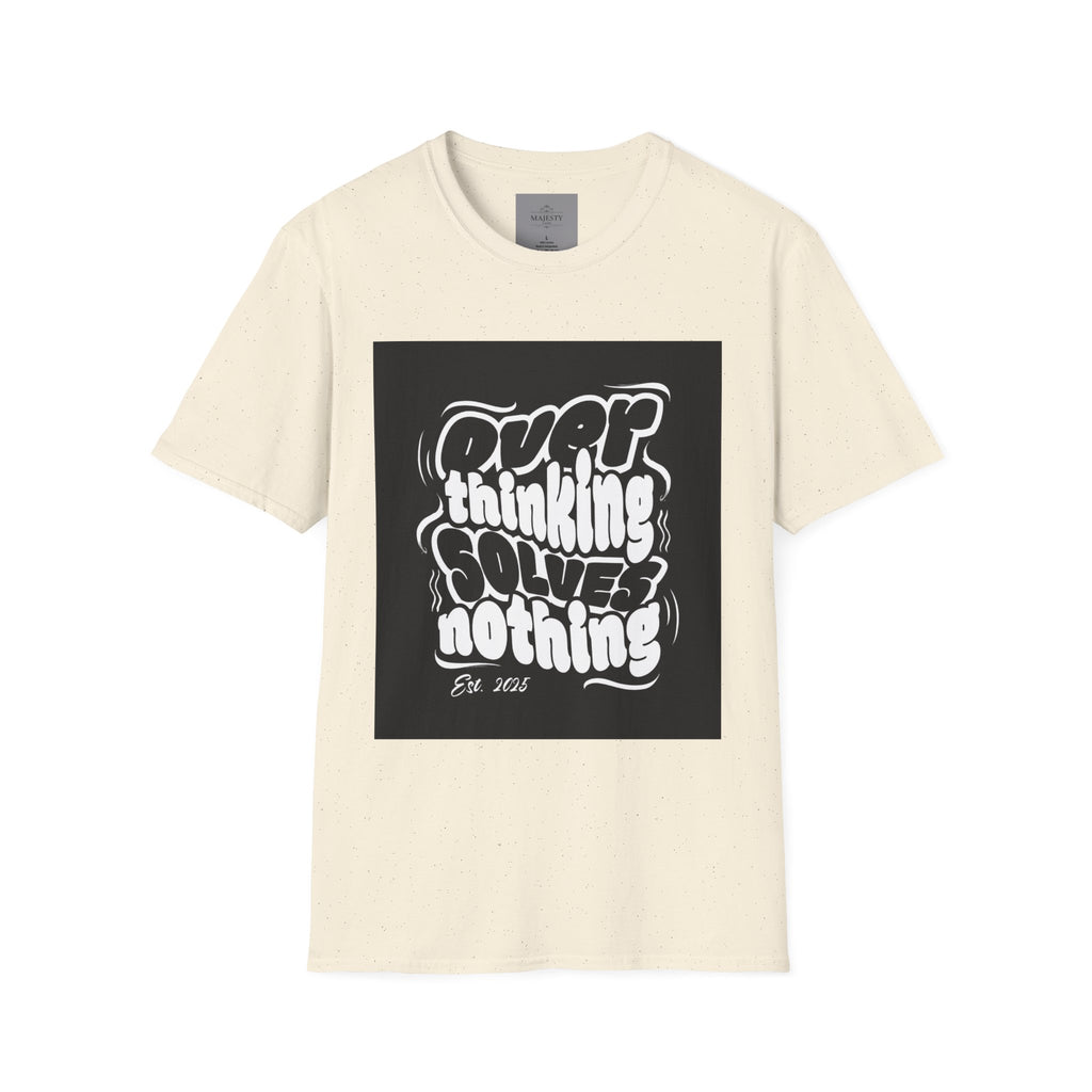 Overthinking Solves Nothing T-Shirt