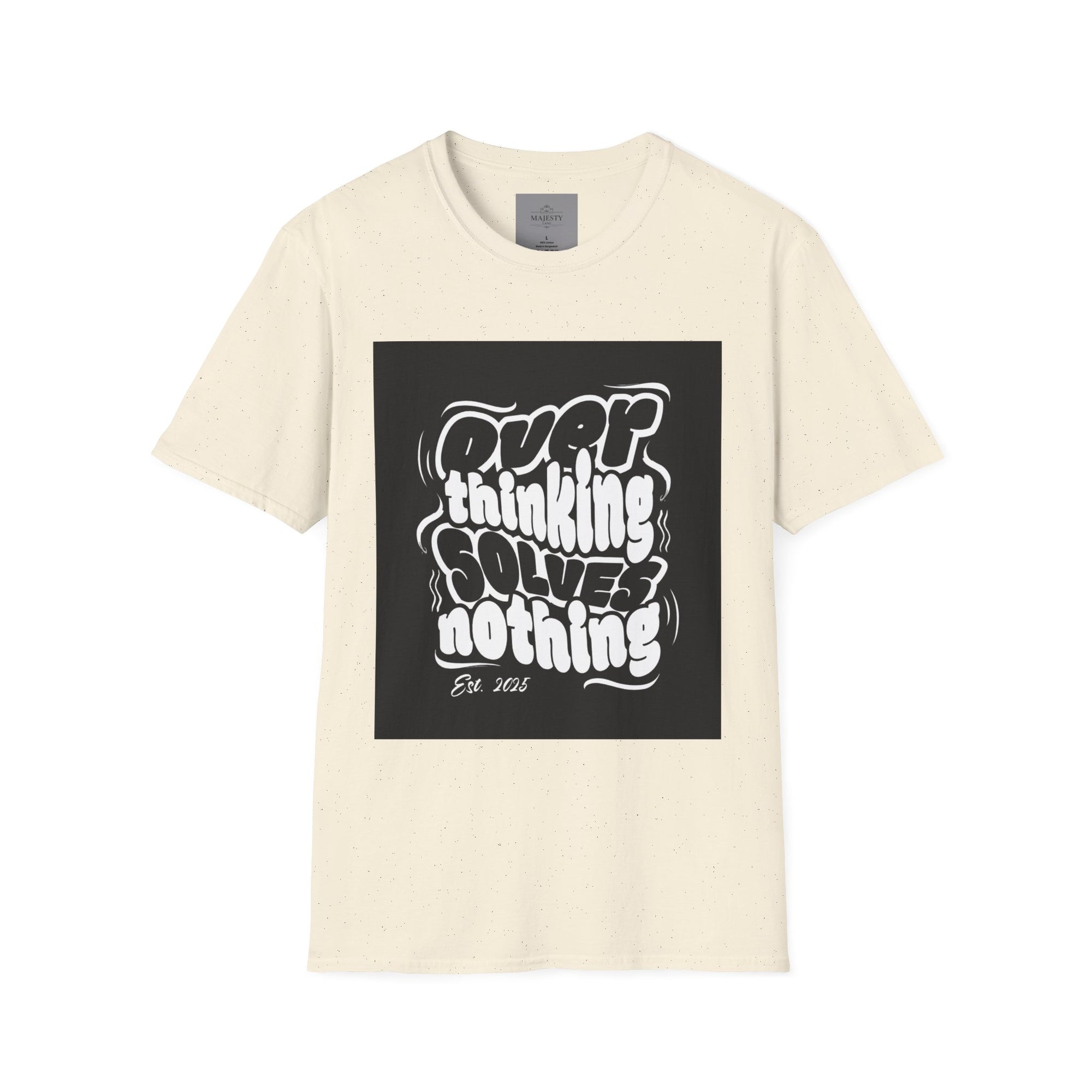 Overthinking Solves Nothing T-Shirt