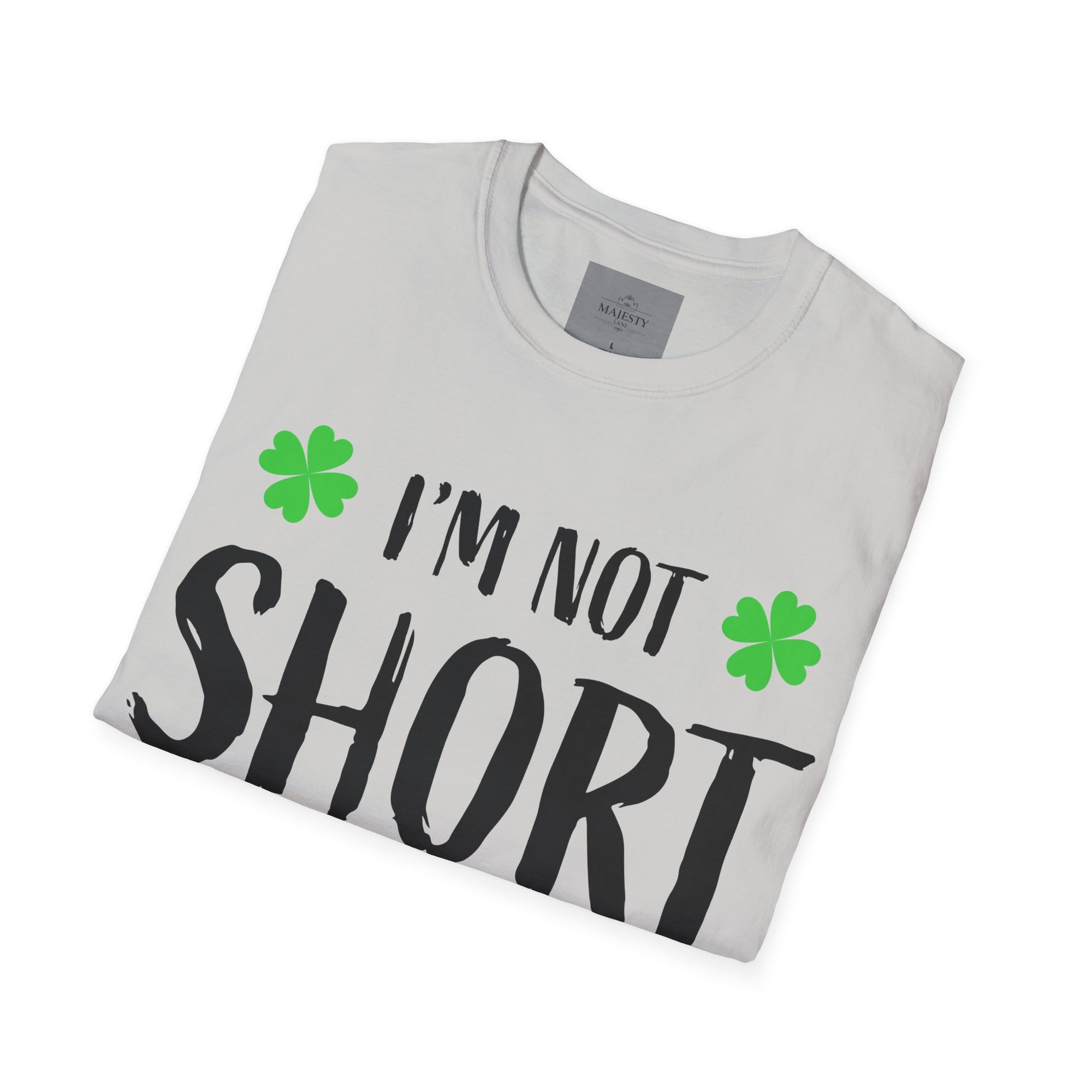 I am not short Unisex T-Shirt, Softstyle Tee, Inspirational Shirt, Heartfelt Gift