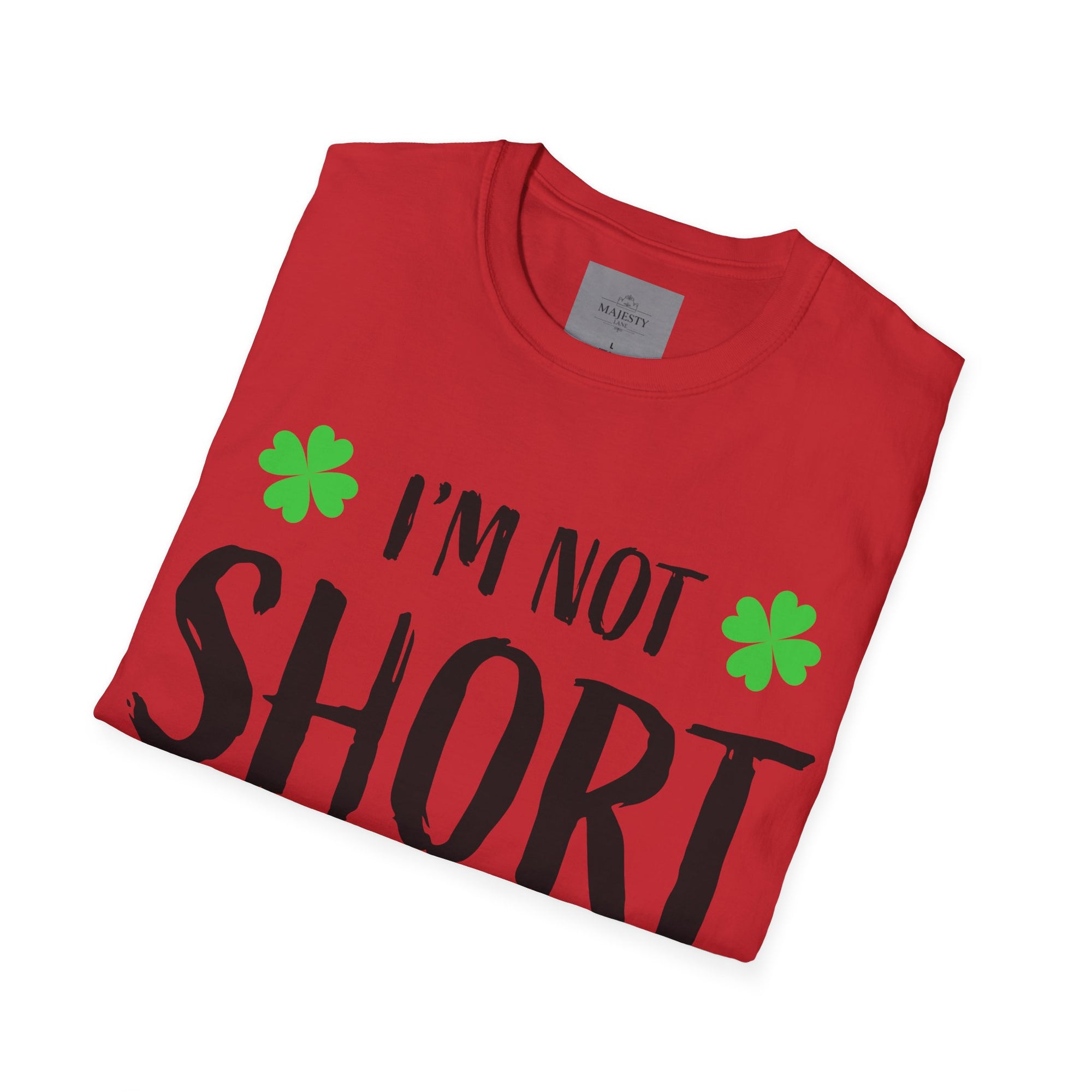 I am not short Unisex T-Shirt, Softstyle Tee, Inspirational Shirt, Heartfelt Gift
