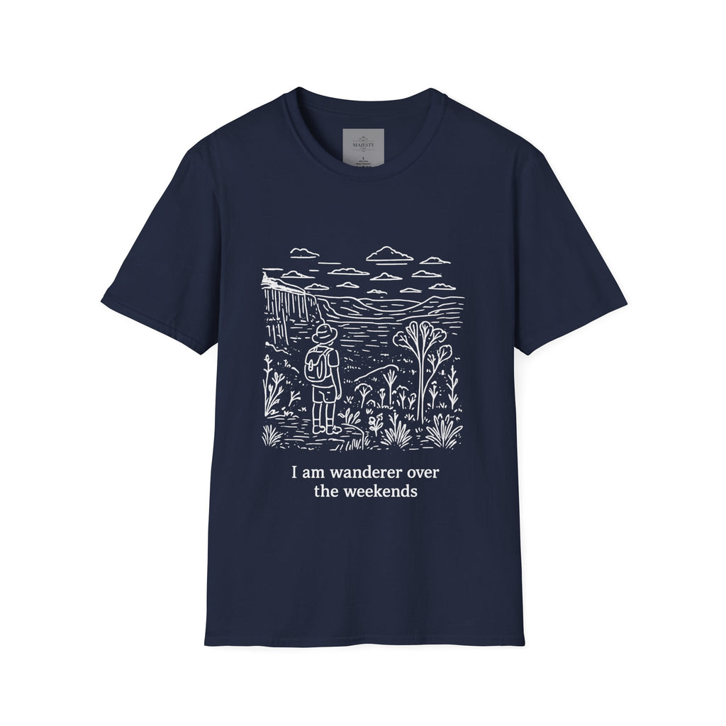 I am Wanderer over the Weekends T-Shirt