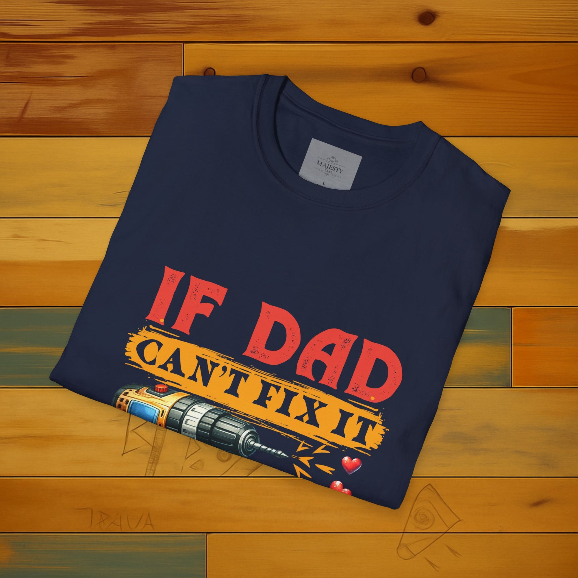 If Dad Can't Fix...T-Shirt, Softstyle Tee