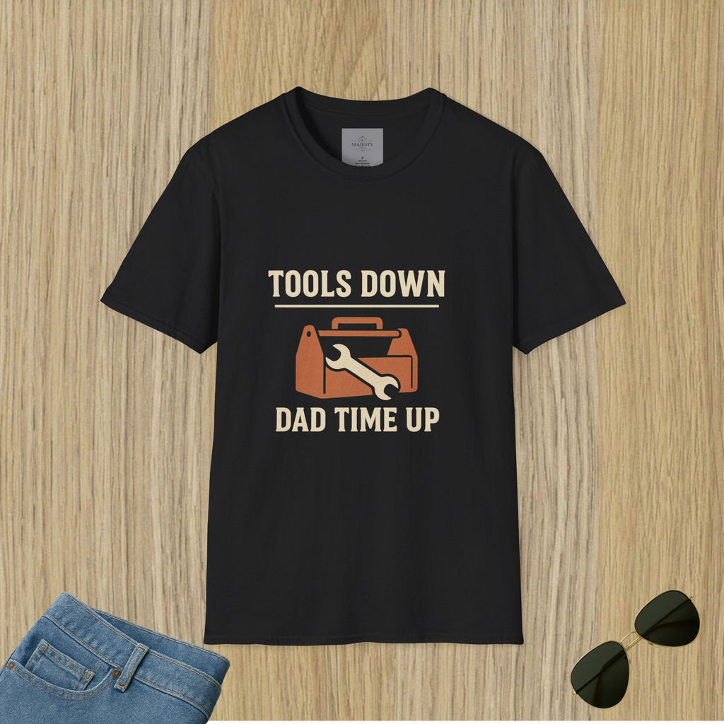 Tools Down Dad Time Up T-Shirt, Softstyle Tee