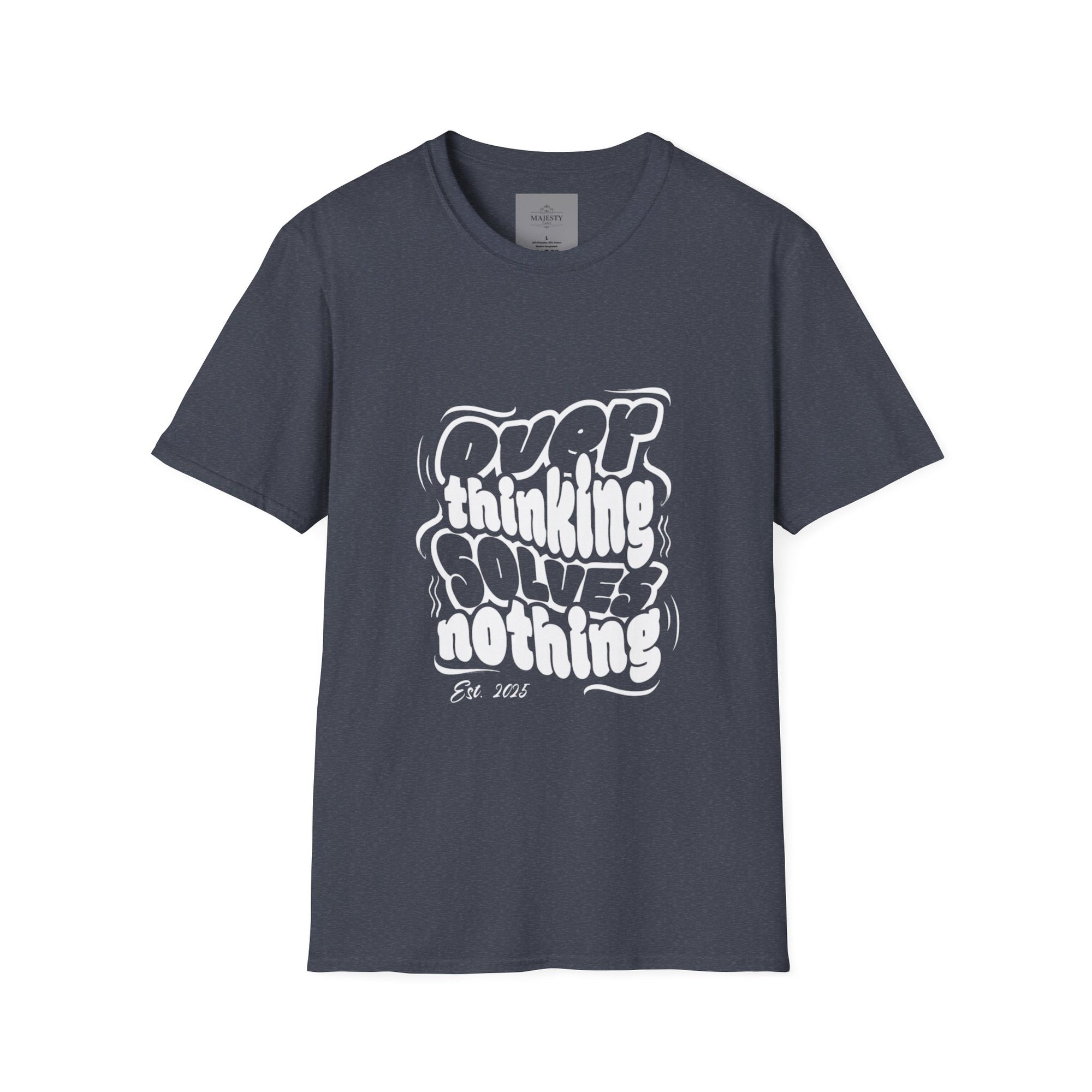 Overthinking Solves Nothing T-Shirt