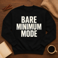 Bare Minimum Mode Sweatshirt