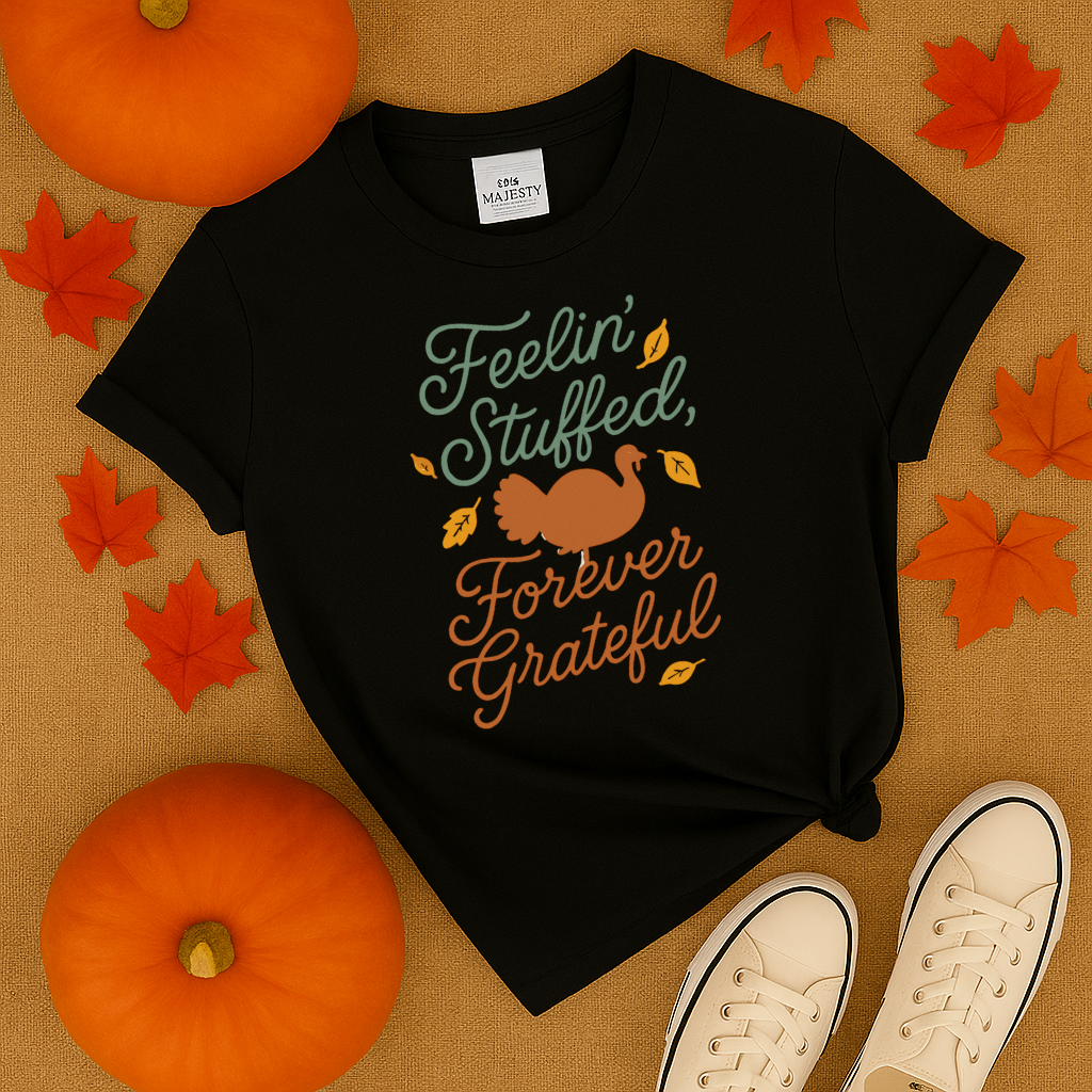 Feeling Stuffed Foreever Grateful T-Shirt