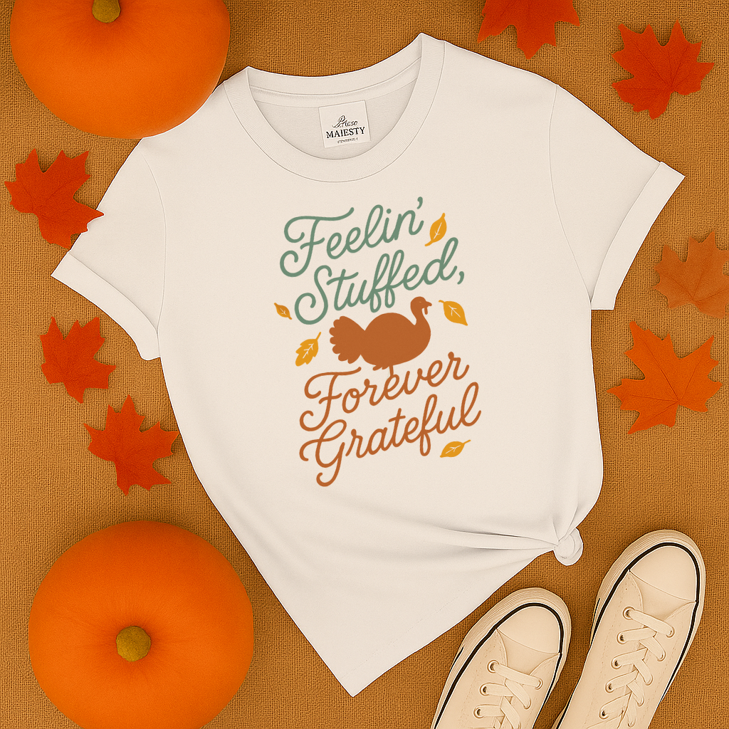 Feeling Stuffed Foreever Grateful T-Shirt