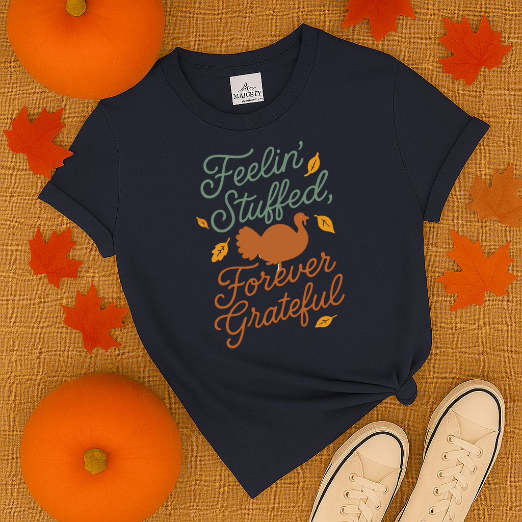 Feeling Stuffed Foreever Grateful T-Shirt