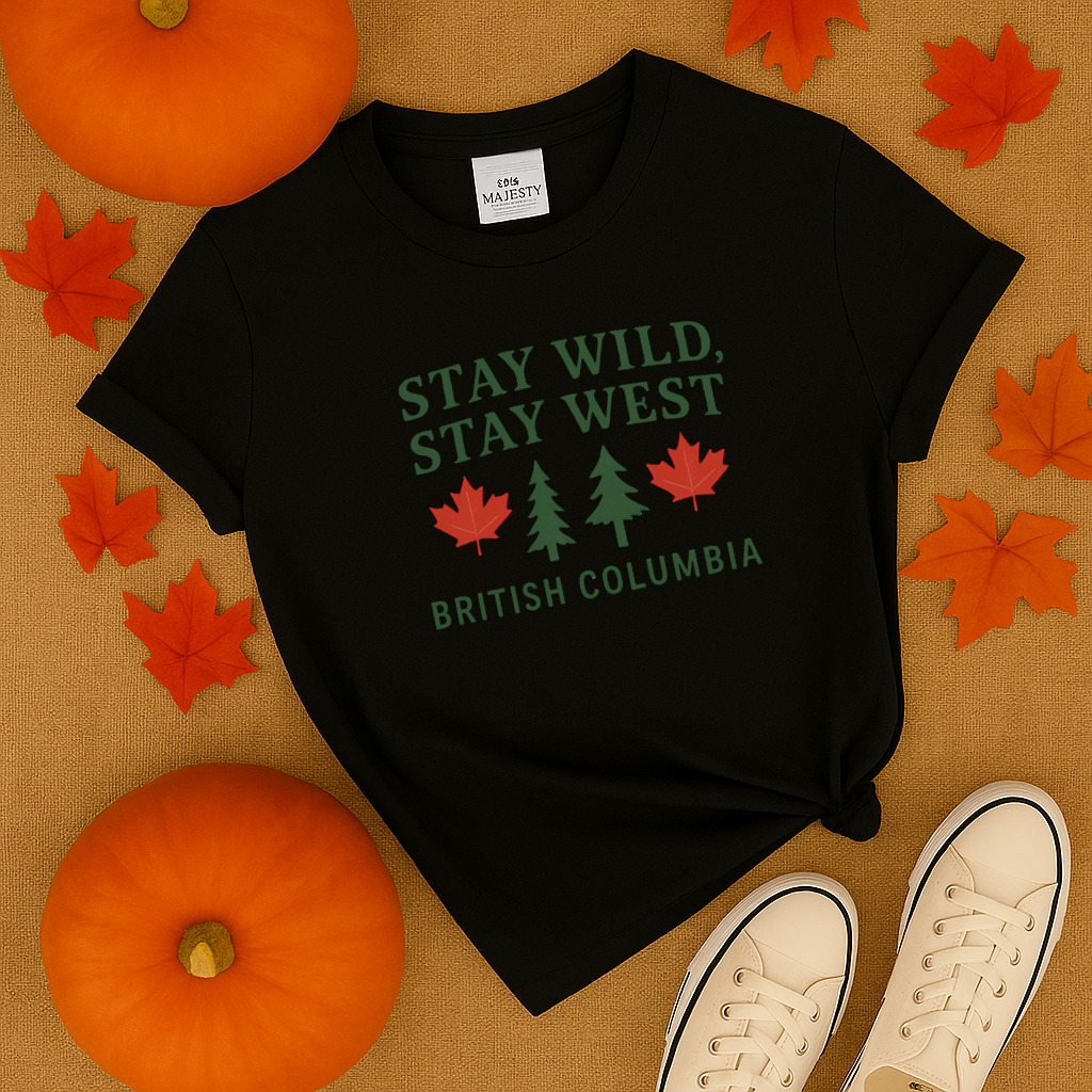 Stay Wild Stay West British Columbia T-Shirt