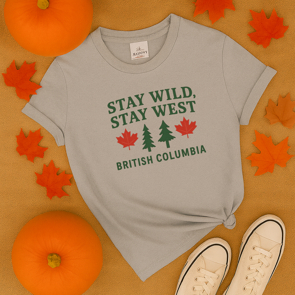 Stay Wild Stay West British Columbia T-Shirt