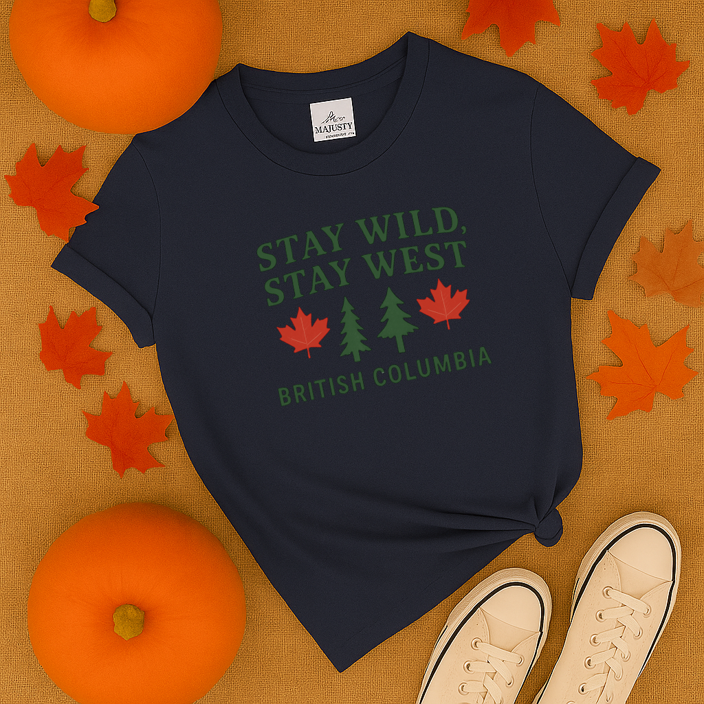Stay Wild Stay West British Columbia T-Shirt